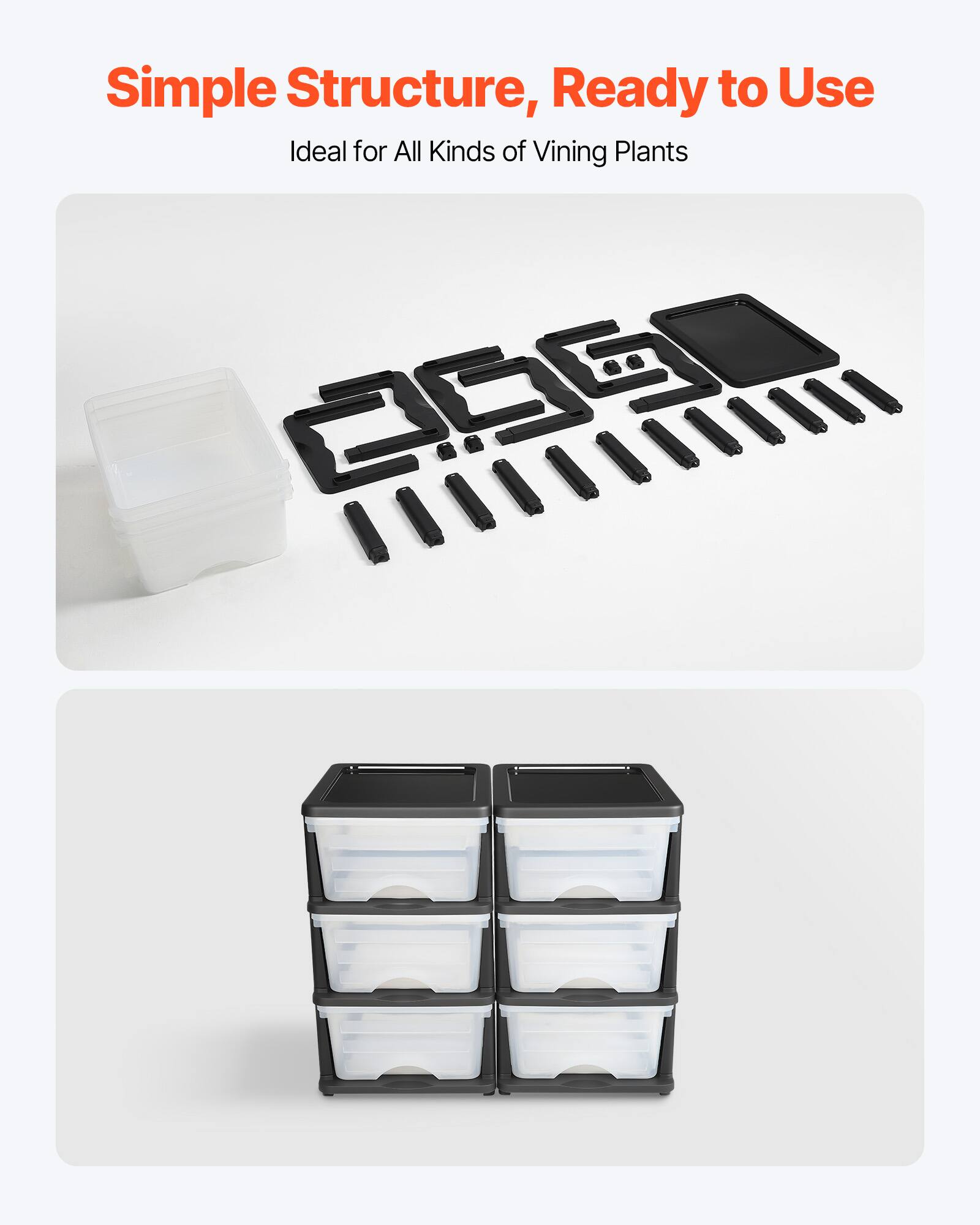 Simple Structure, Ready to Use  
Ideal for All Kinds of Vining Plants
