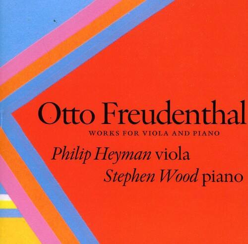 Otto Freudenthal  
WORKS FOR VIOLA AND PIANO  

Philip Heyman viola  
Stephen Wood piano