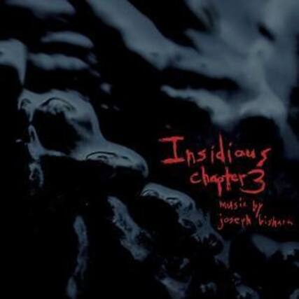 Insidious Chapter 3
Music by Joseph Bisharn