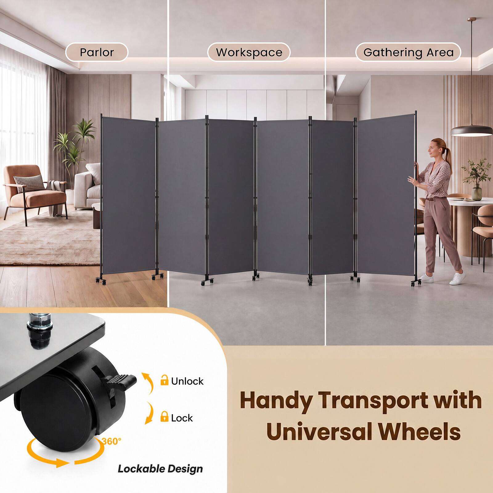 Parlor  
Workspace  
Gathering Area  

360°  
Unlock  
Lock  

Handy Transport with Universal Wheels  
Lockable Design