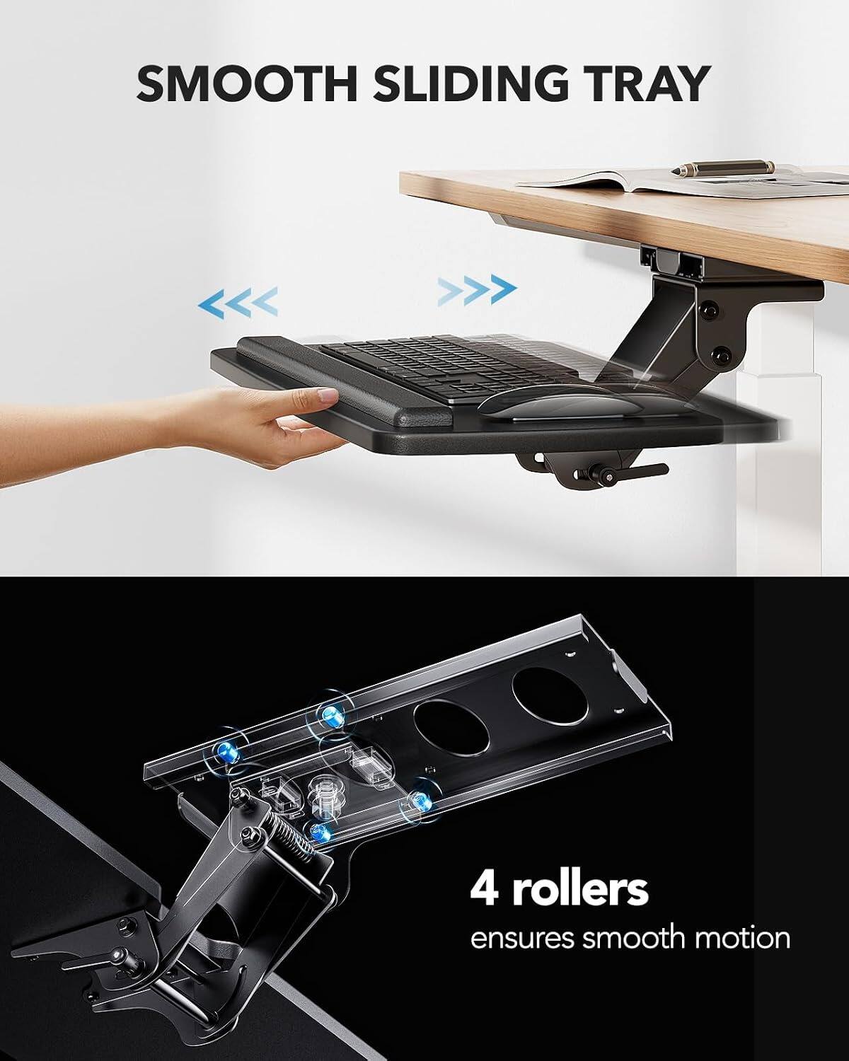 SMOOTH SLIDING TRAY

4 rollers ensures smooth motion