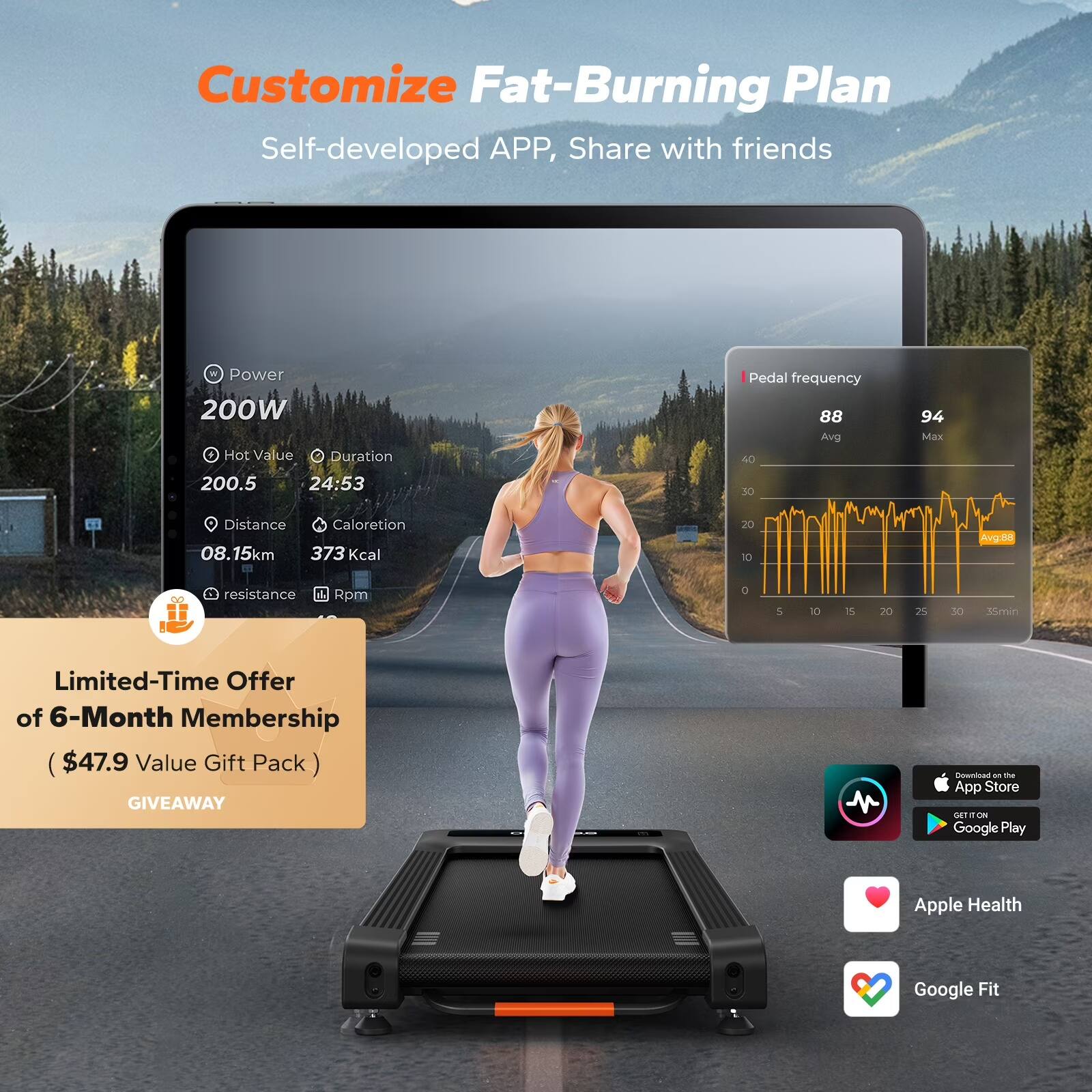 Customize Fat-Burning Plan  
Self-developed APP, Share with friends  

Power: 200W  
Hot Value: 200.5  
Duration: 24:53  
Distance: 08.15km  
Caloretion: 373 Kcal  

Pedal frequency:  
Avg: 88  
Max: 94  

Limited-Time Offer of 6-Month Membership ($47.9 Value Gift Pack)  
GIVEAWAY  

Download on the App Store  
GET IT ON Google Play  

Apple Health  
Google Fit