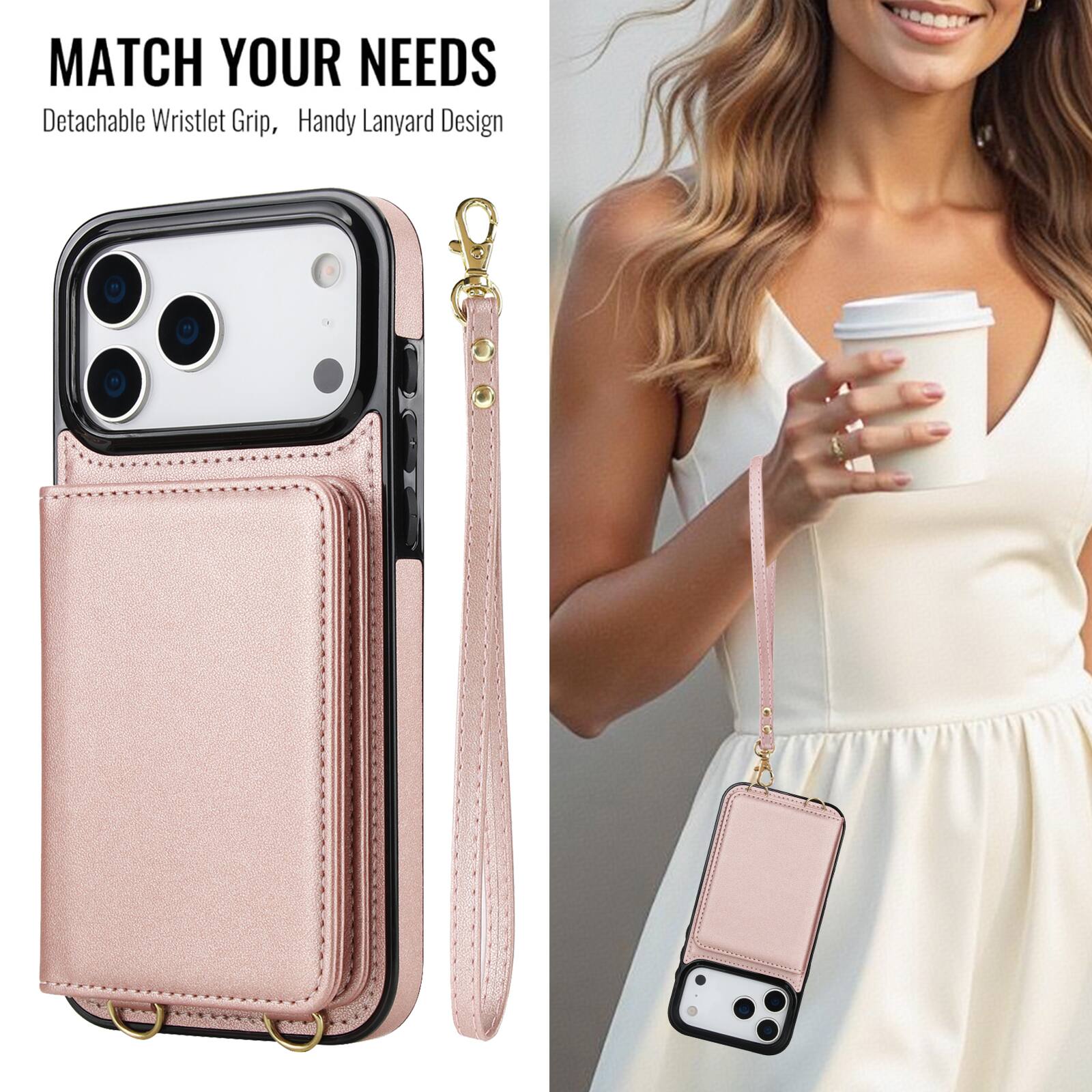 MATCH YOUR NEEDS  
Detachable Wristlet Grip, Handy Lanyard Design