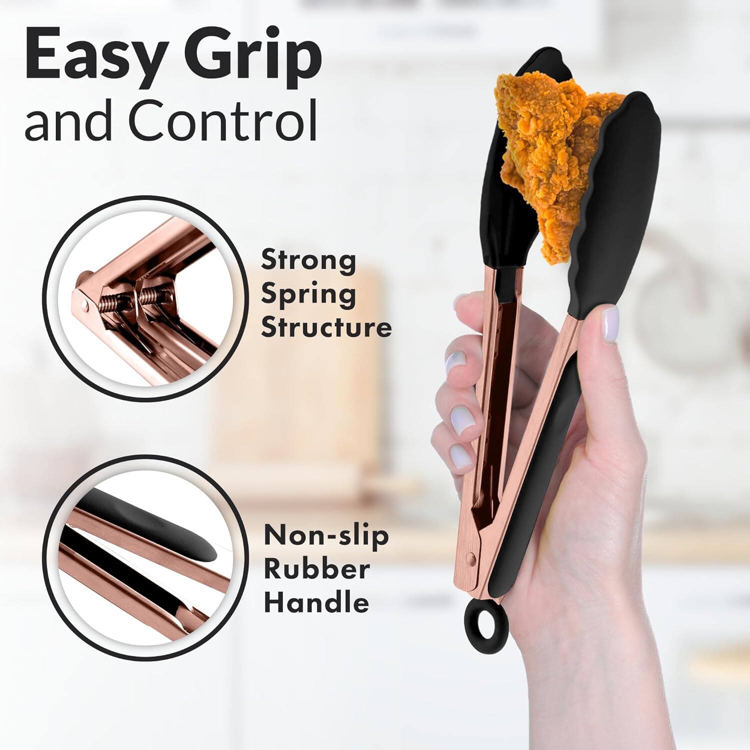 Easy Grip and Control

- Strong Spring Structure
- Non-slip Rubber Handle