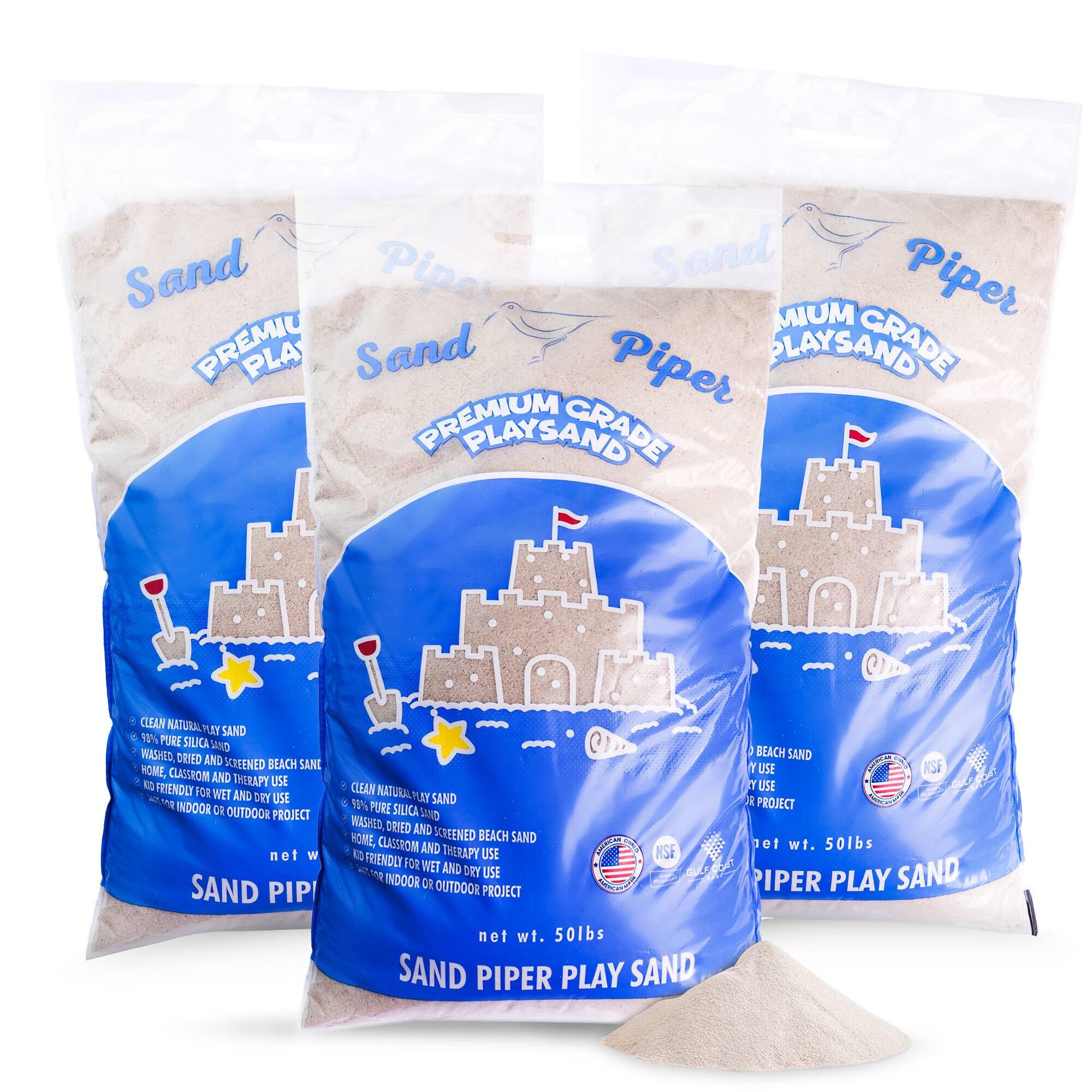 Sand Piper Premium Grade Playsand  
Clean Natural Play Sand  
98% Pure Silica Sand  
Washed, Dried and Screened Beach Sand  
Home, Classroom and Therapy Use  
Friendly for Wet and Dry Use  
Indoor or Outdoor Project  
Net wt. 50 lbs  

Sand Piper Premium Grade Playsand  
Clean Natural Play Sand  
98% Pure Silica Sand  
Washed, Dried and Screened Beach Sand  
Home, Classroom and Therapy Use  
Friendly for Wet and Dry Use  
Indoor or Outdoor Project  
Net wt. 50 lbs  

Sand Piper Premium Grade Playsand  
Clean Natural Play Sand  
98% Pure Silica Sand  
Washed, Dried and Screened Beach Sand  
Home, Classroom and Therapy Use  
Friendly for Wet and Dry Use  
Indoor or Outdoor Project  
Net wt. 50 lbs  

NSF Certified