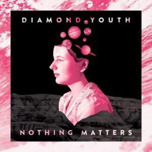 Diamond Youth - Nothing Matters   - VINYL LP price history on PriceWatchPro