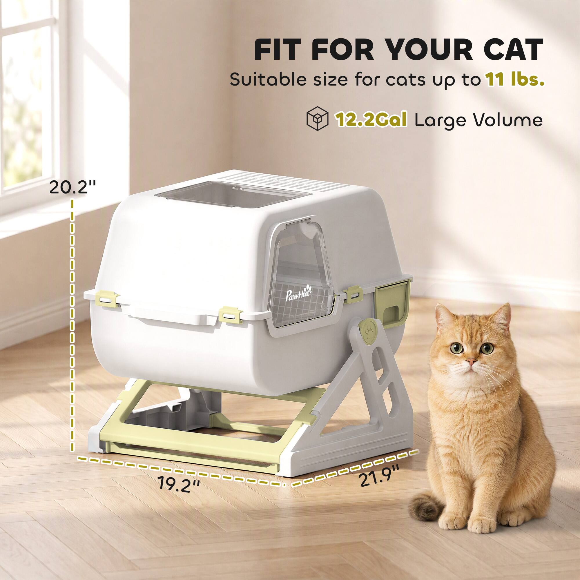 FIT FOR YOUR CAT  
Suitable size for cats up to 11 lbs.  
12.2Gal Large Volume  
20.2"  
19.2"  
21.9"