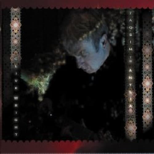 Clive Wright - Taqsim to Antlia  - COMPACT DISCS