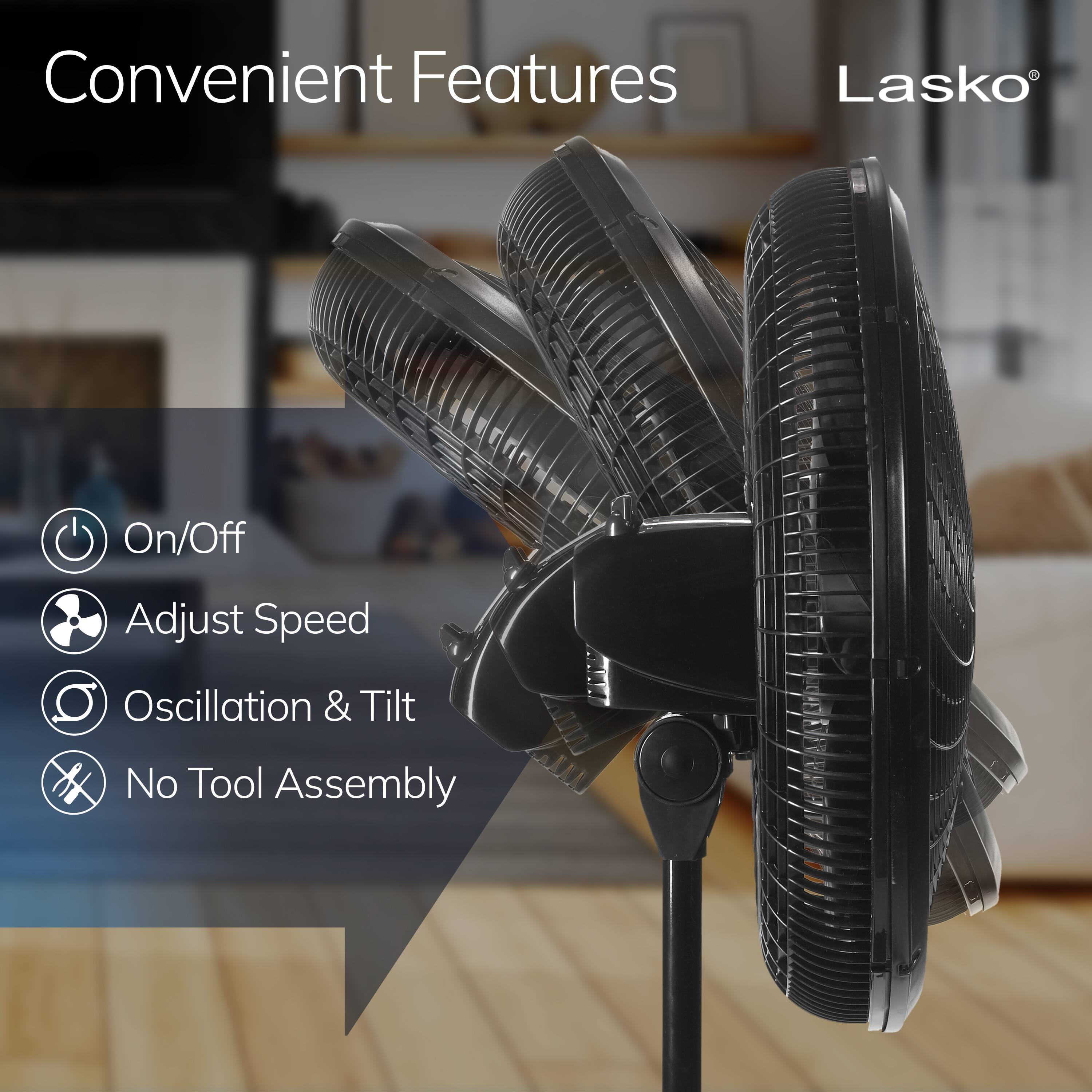 Convenient Features: Lasko On/Off, Adjust Speed, Oscillation & Tilt, No Tool Assembly