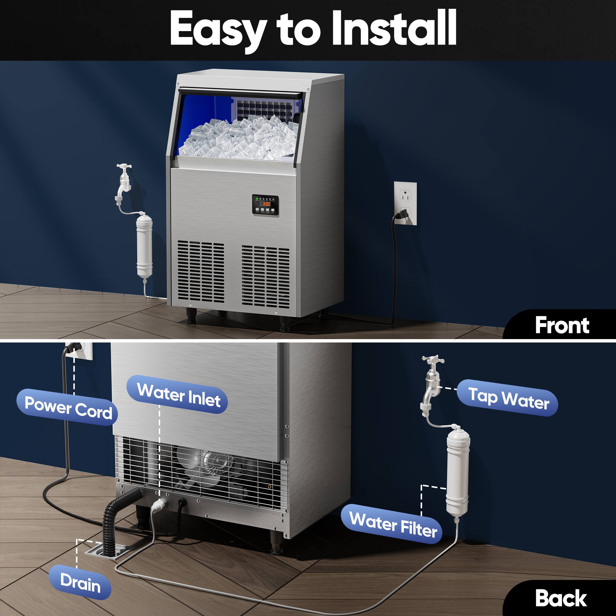 Easy to Install

Front

- Power Cord
- Water Inlet

Back

- Tap Water
- Water Filter
- Drain