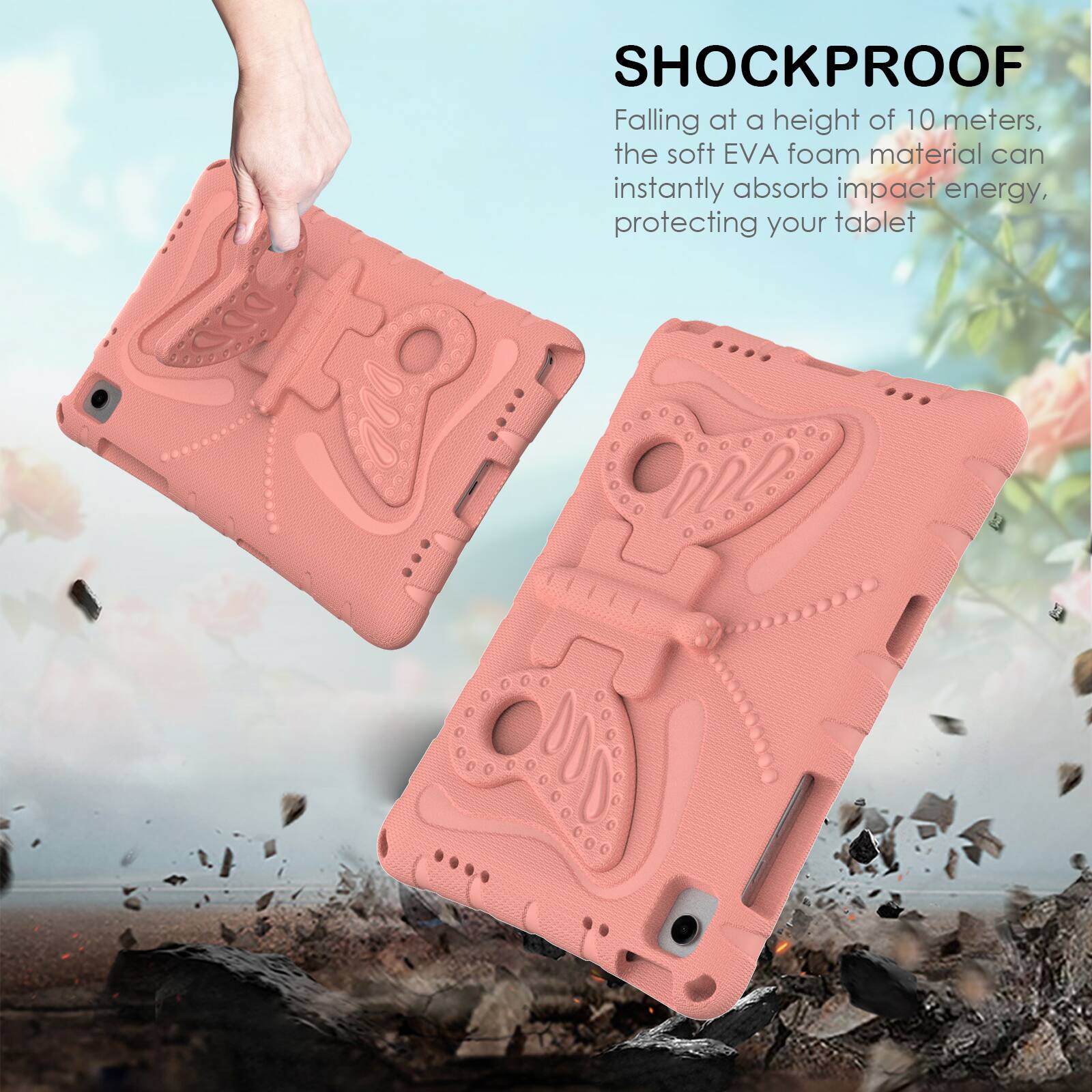SHOCKPROOF

Falling at a height of 10 meters, the soft EVA foam material can instantly absorb impact energy, protecting your tablet.