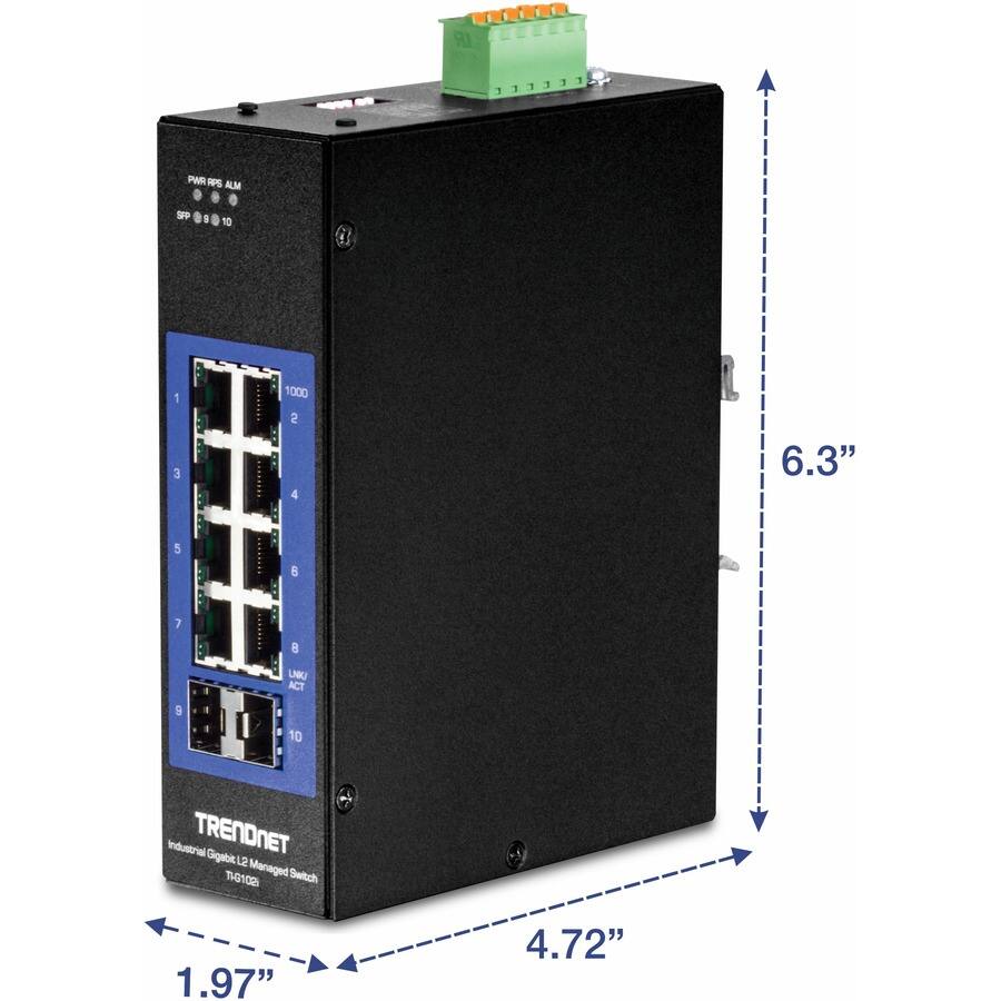 PWR RPS ALM  
SP 9 10  

1 2 3 4 5 6 7 8 9 10  

1000  

LINK/ACT  

TRENDNET  
Industrial Gigabit L2 Managed Switch  
T1601CI  

1.97" x 4.72" x 6.3"