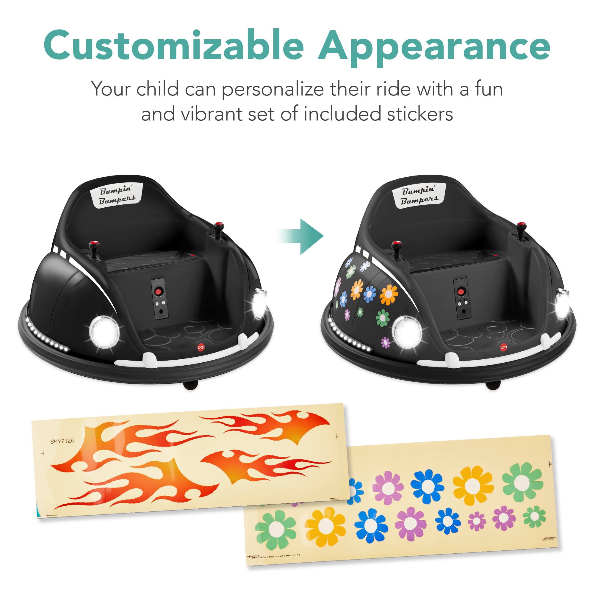 Customizable Appearance: Your child can personalize their ride with a fun and vibrant set of included stickers. Bumpin' Bumpers.