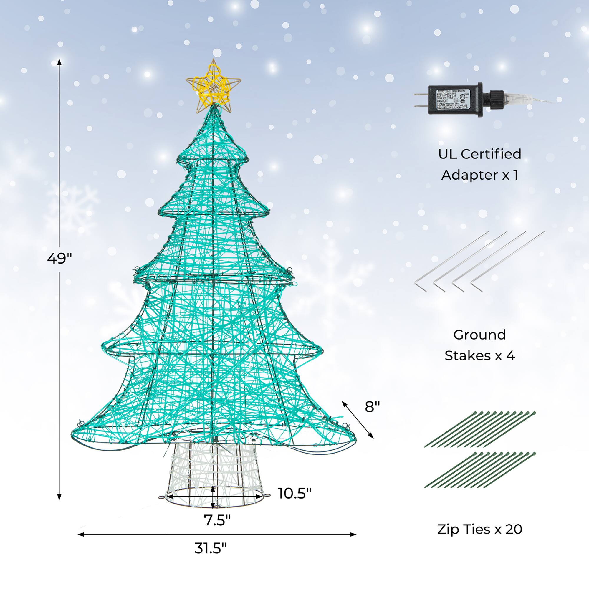 UL Certified Adapter x 1  
Ground Stakes x 4  
Zip Ties x 20  

Dimensions:  
- Height: 49"  
- Width: 31.5"  
- Depth: 10.5"  
- Base: 7.5"  
- Star: 8"
