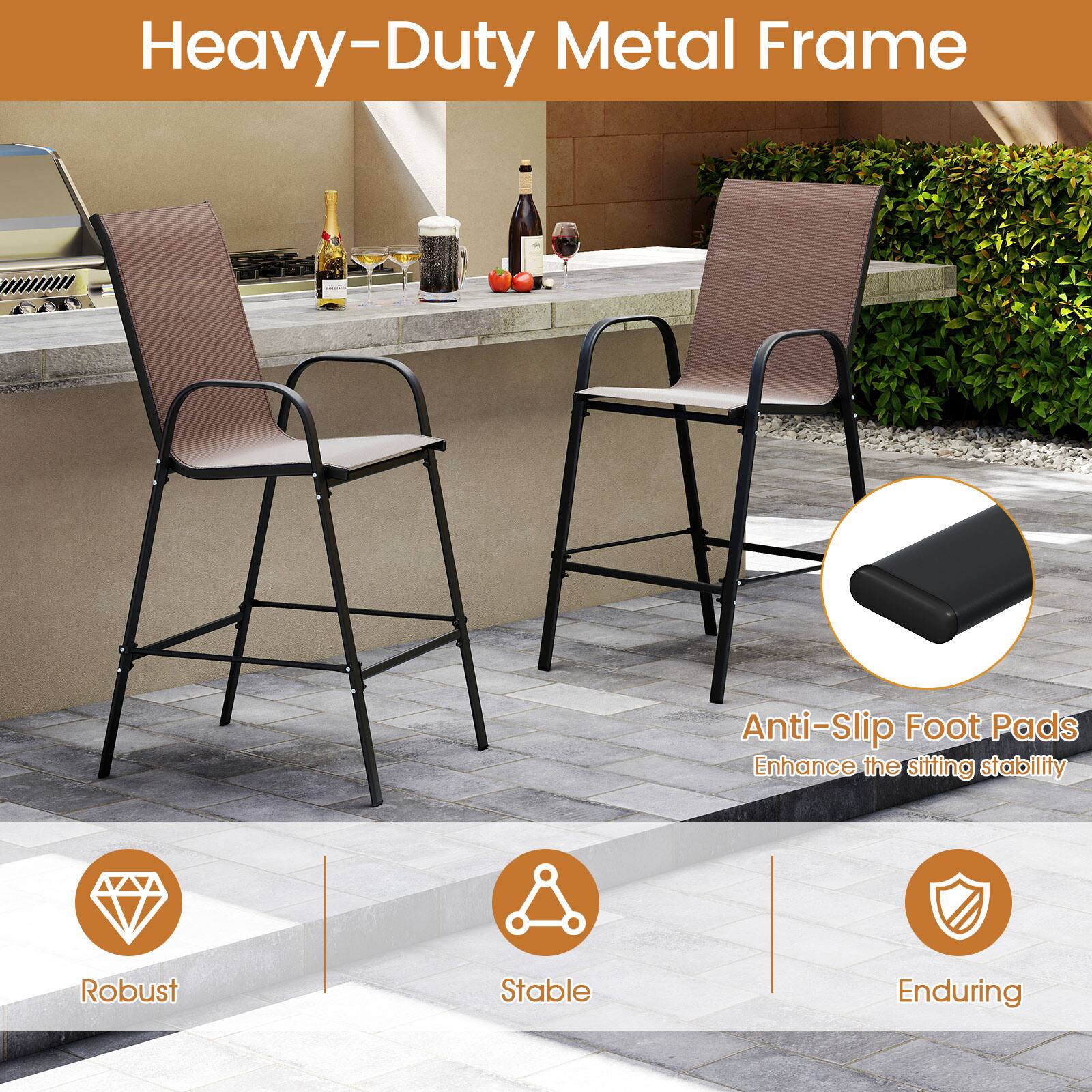Heavy-Duty Metal Frame

Anti-Slip Foot Pads
Enhance the sitting stability

Robust
Stable
Enduring