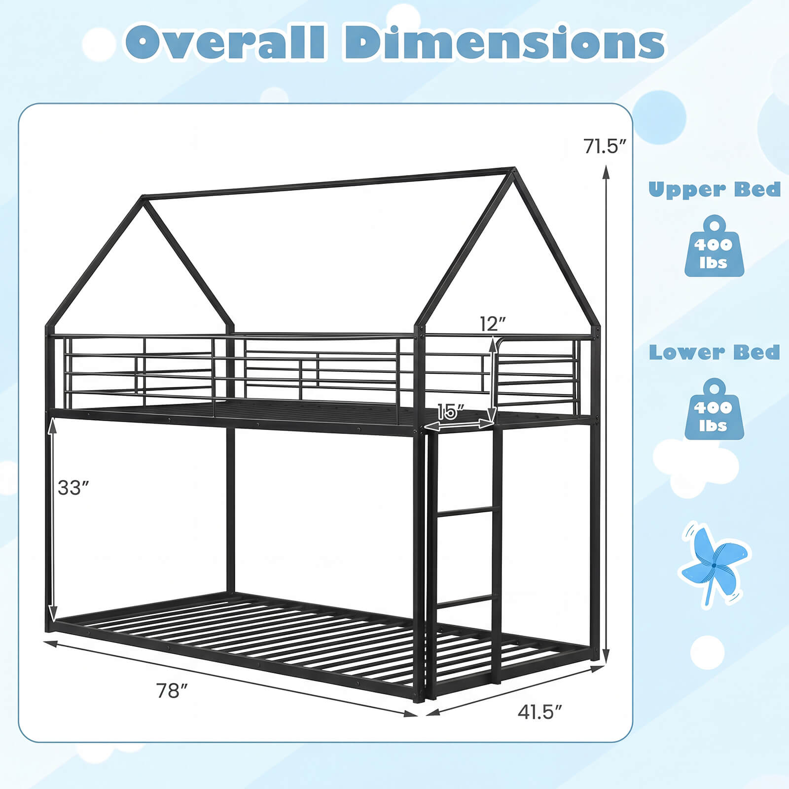Overall Dimensions  
- Upper Bed: 71.5" x 12" x 15", 400 lbs  
- Lower Bed: 78" x 41.5" x 33", 400 lbs