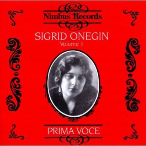 Nimbus Records  
SIGRID ONEGIN  
Volume I  
PRIMA VOCE