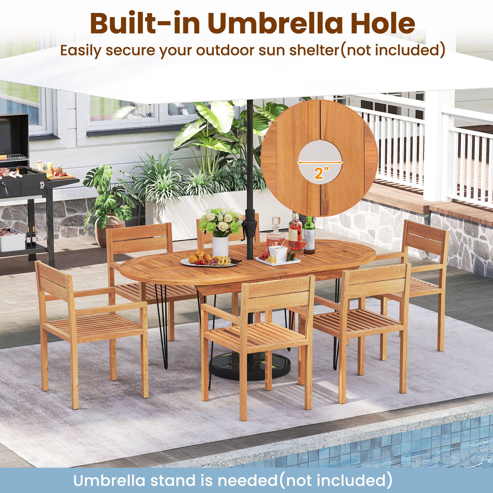 Built-in Umbrella Hole  
Easily secure your outdoor sun shelter (not included)  

2"  

Umbrella stand is needed (not included)