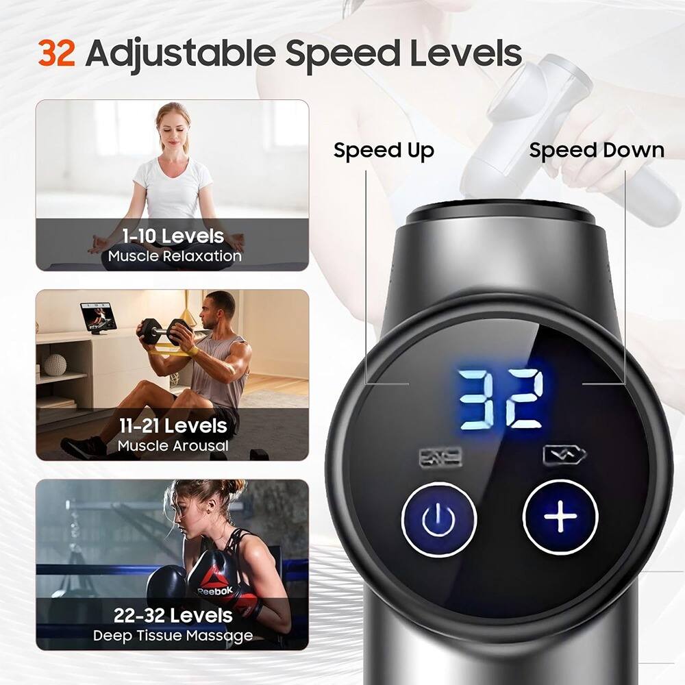 32 Adjustable Speed Levels

Speed Up | Speed Down

1-10 Levels  
Muscle Relaxation

11-21 Levels  
Muscle Arousal

22-32 Levels  
Deep Tissue Massage