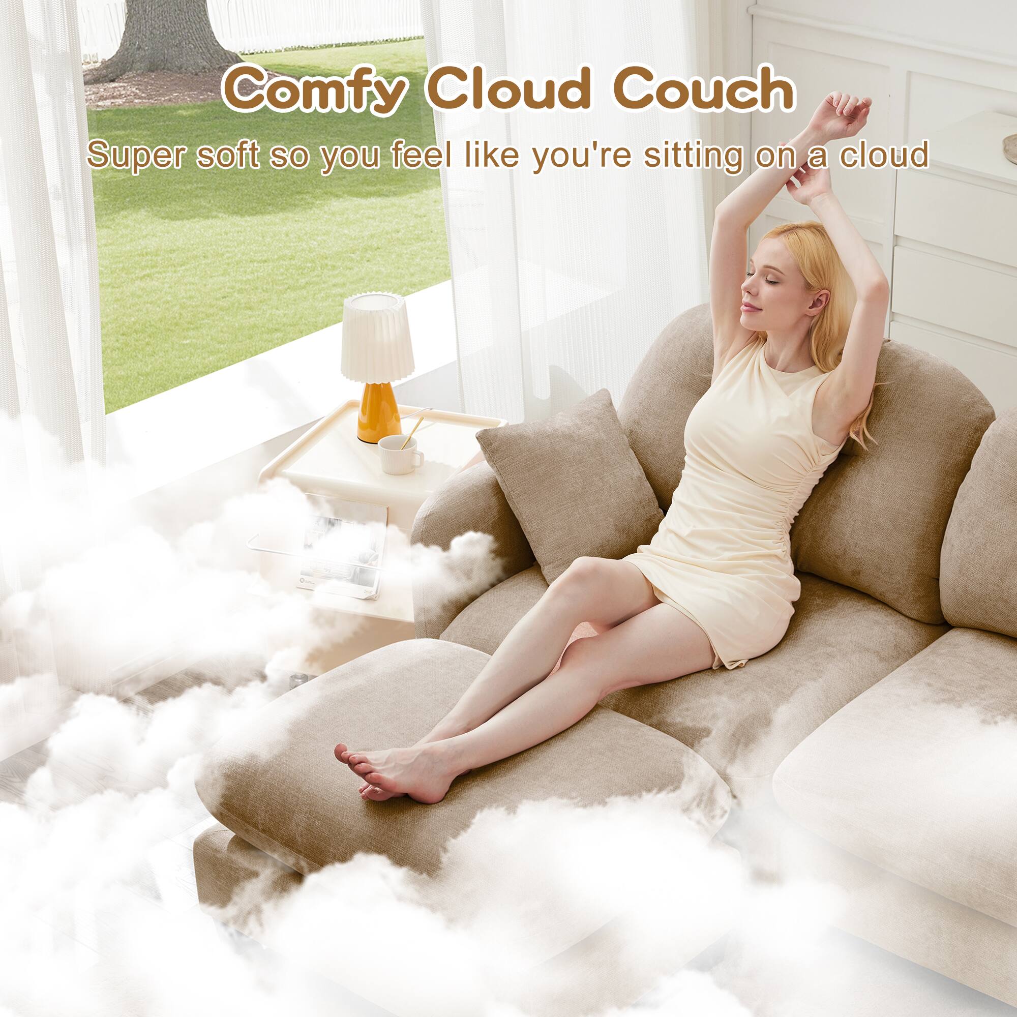 Comfy Cloud Couch  
Super soft so you feel like you're sitting on a cloud