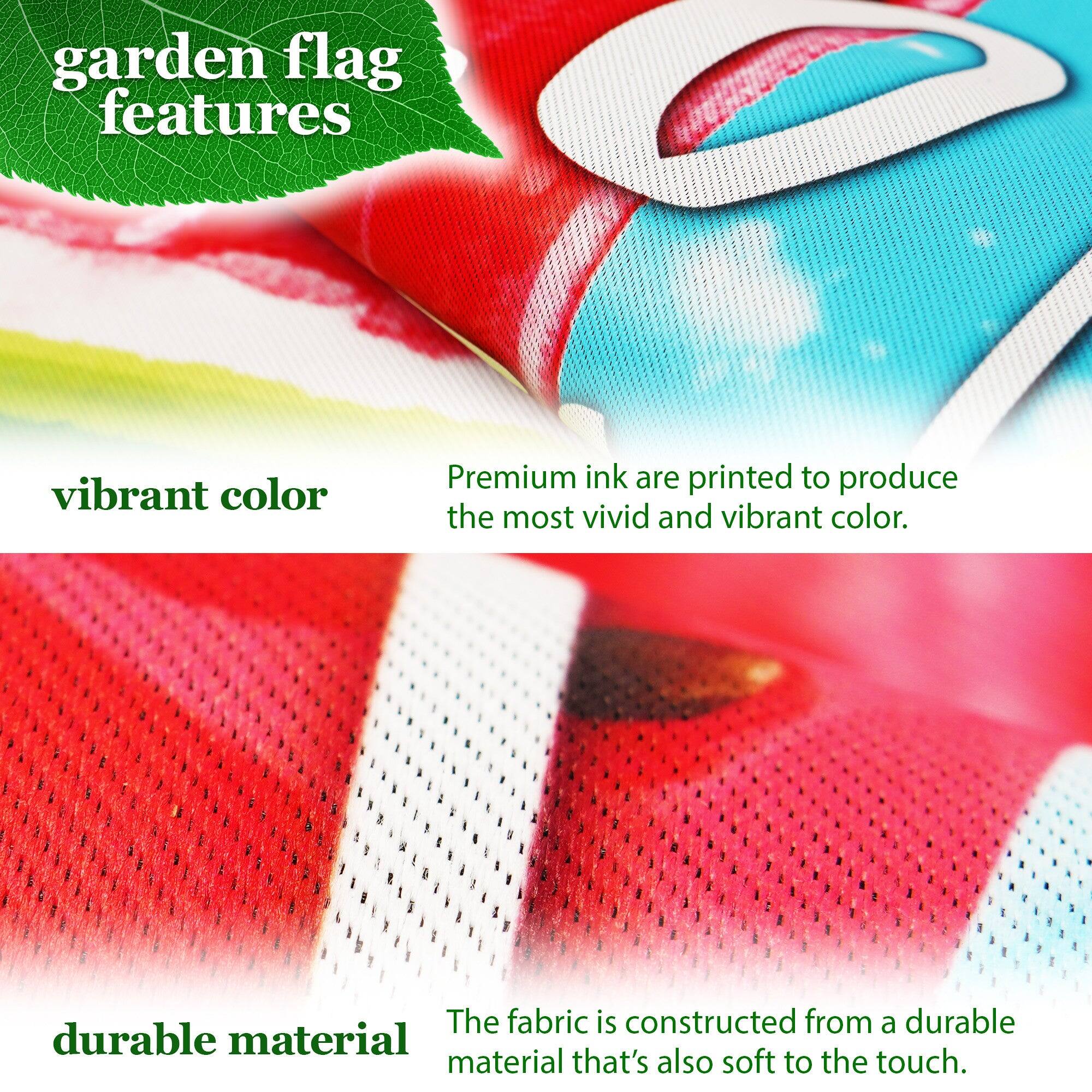garden flag features

vibrant color  
Premium ink are printed to produce the most vivid and vibrant color.

durable material  
The fabric is constructed from a durable material that's also soft to the touch.