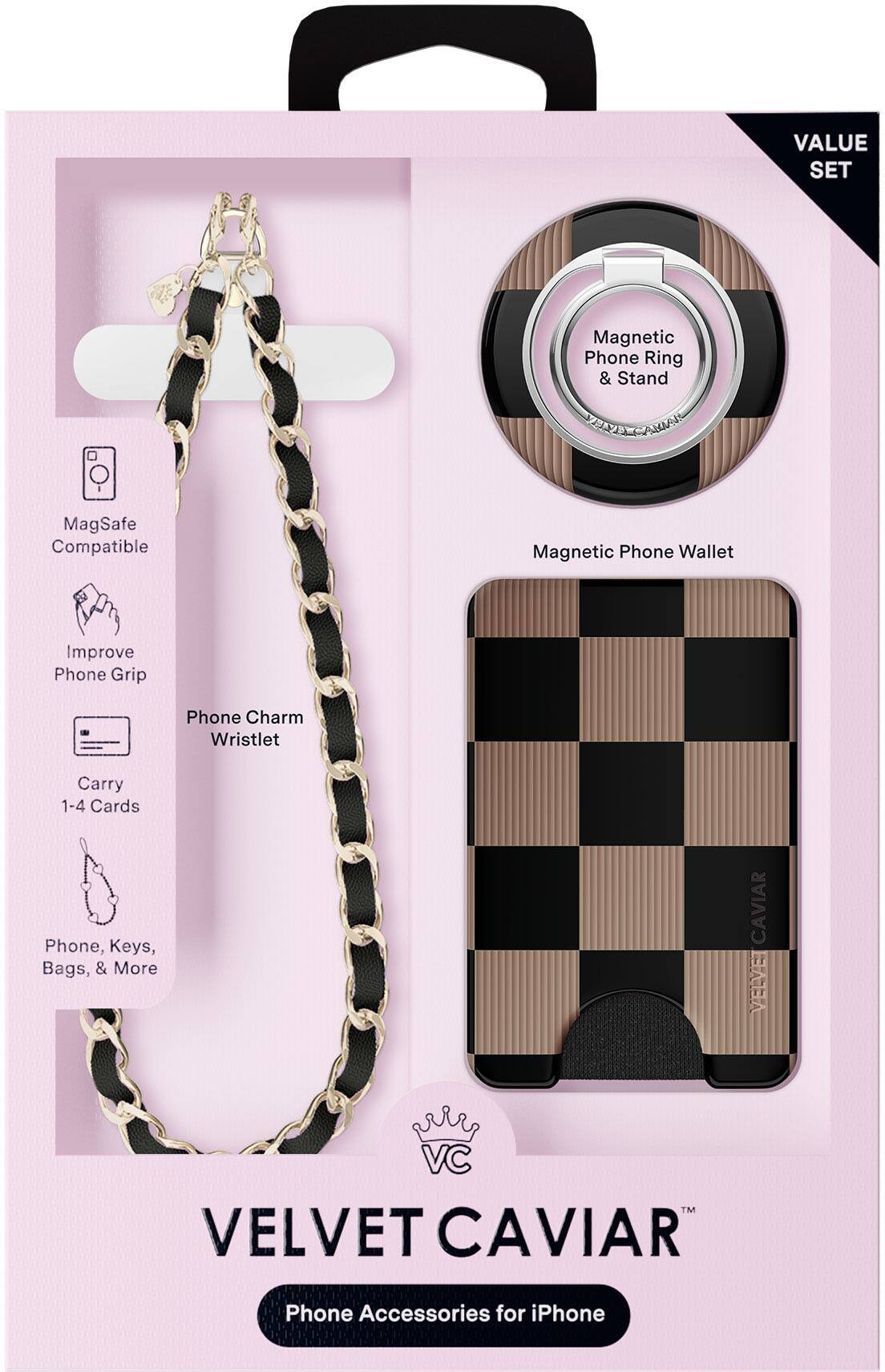 VALUE SET  
Magnetic Phone Ring & Stand  
Magnetic Phone Wallet  
Phone Charm Wristlet  

MagSafe Compatible  
Improve Phone Grip  
Carry 1-4 Cards  
Phone, Keys, Bags, & More  

VELVET CAVIAR  
Phone Accessories for iPhone