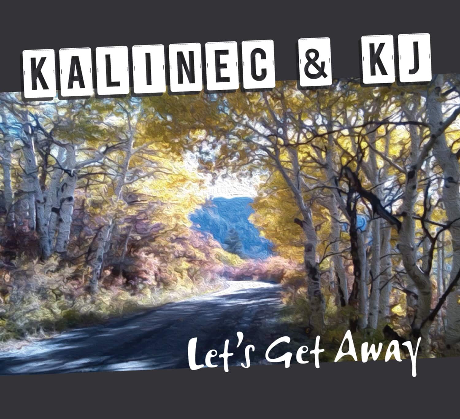 Kalinec & Kj - Let's Get Away  - COMPACT DISCS