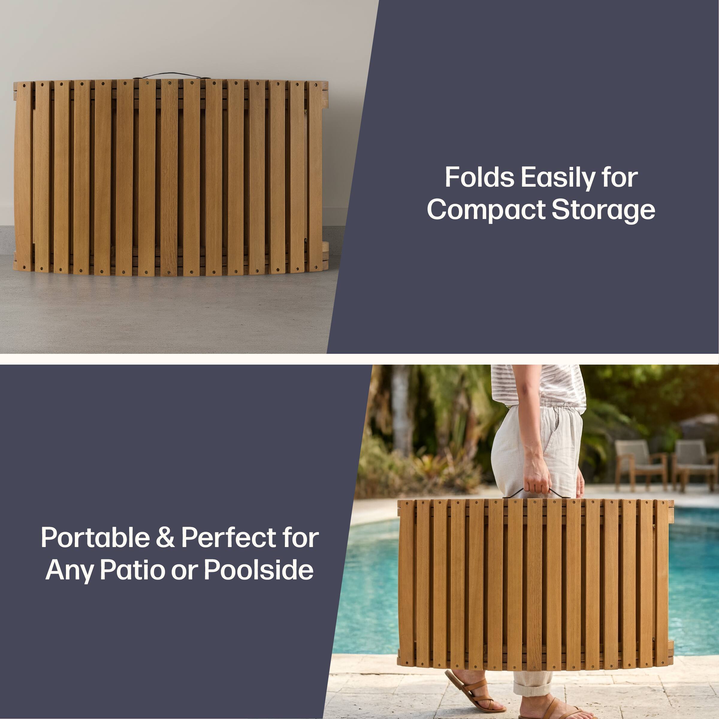 Folds Easily for Compact Storage  
Portable & Perfect for Any Patio or Poolside