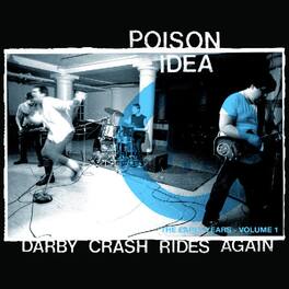 Poison Idea - Darby Crash Rides Again (2024 Remastered Pressing) - VINYL LP