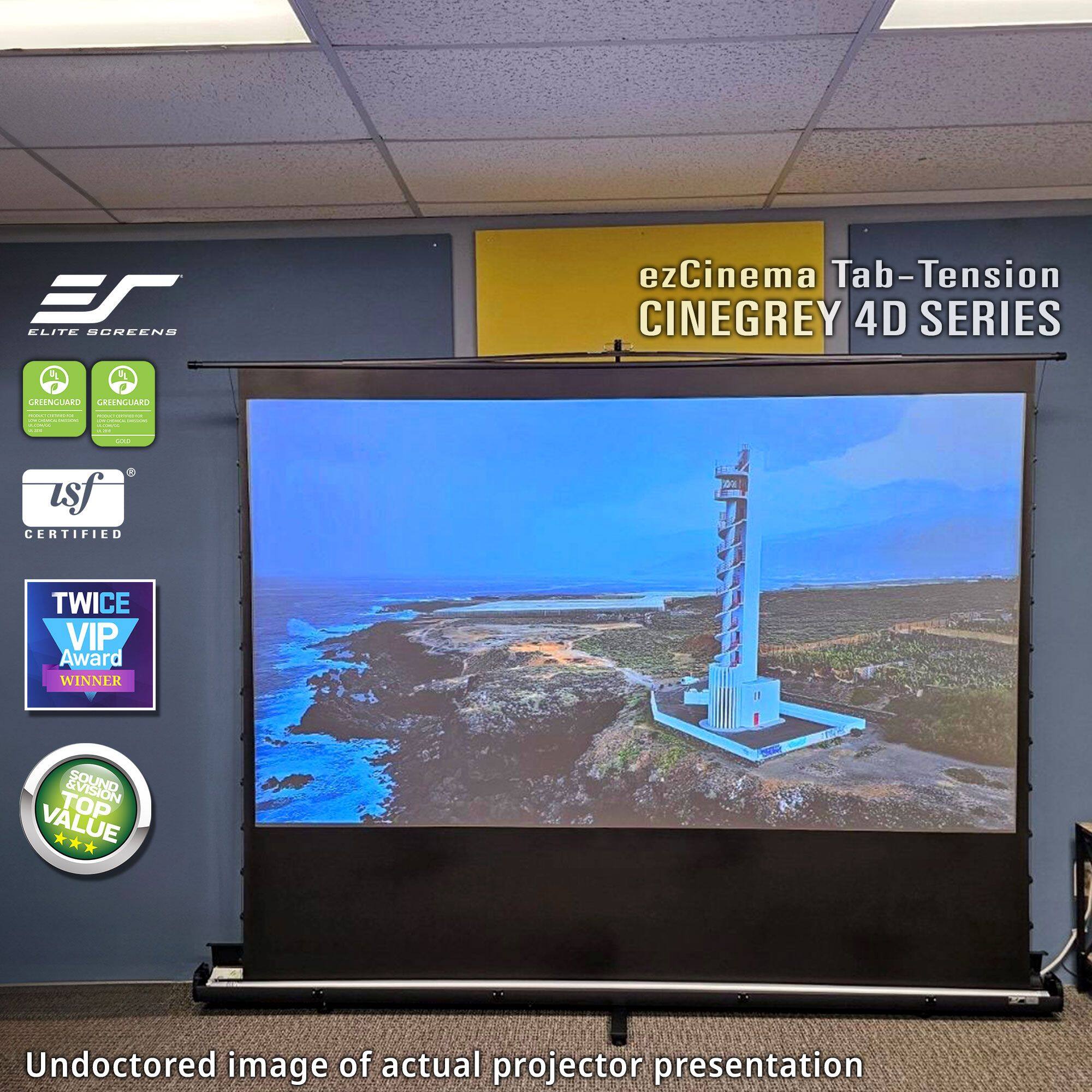 ELITE SCREENS  
ezCinema Tab-Tension CINEGREY 4D SERIES  

GREENGUARD | GREENGUARD  
usf CERTIFIED  
TWICE VIP Award WINNER  
SOUND TOVISION TOP VALUE  

Undoctored image of actual projector presentation
