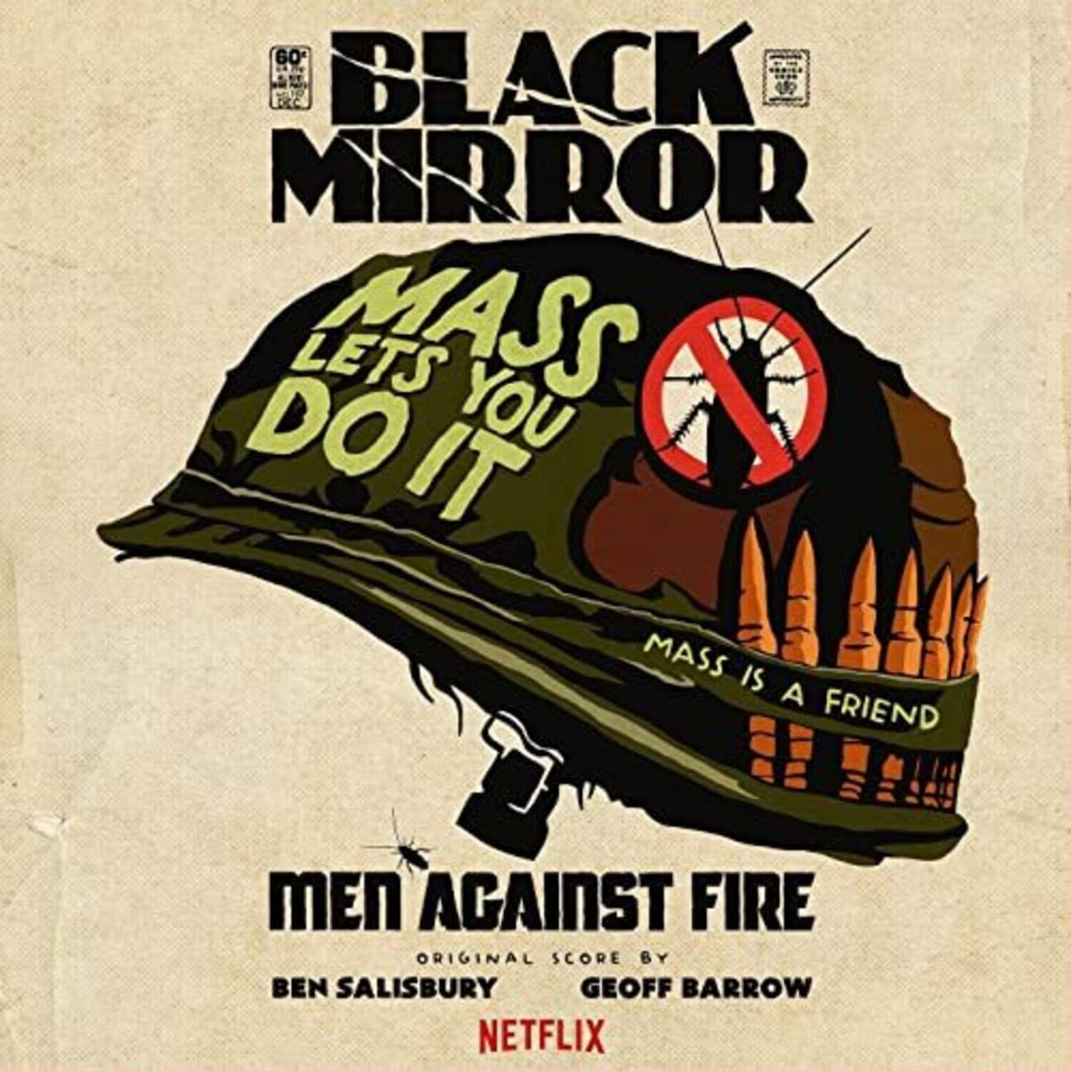 60 BLACK MIRROR  
MASS LETS YOU DO IT  
MASS IS A FRIEND  
MEN AGAINST FIRE  
ORIGINAL SCORE BY BEN SALISBURY & GEOFF BARROW  
NETFLIX