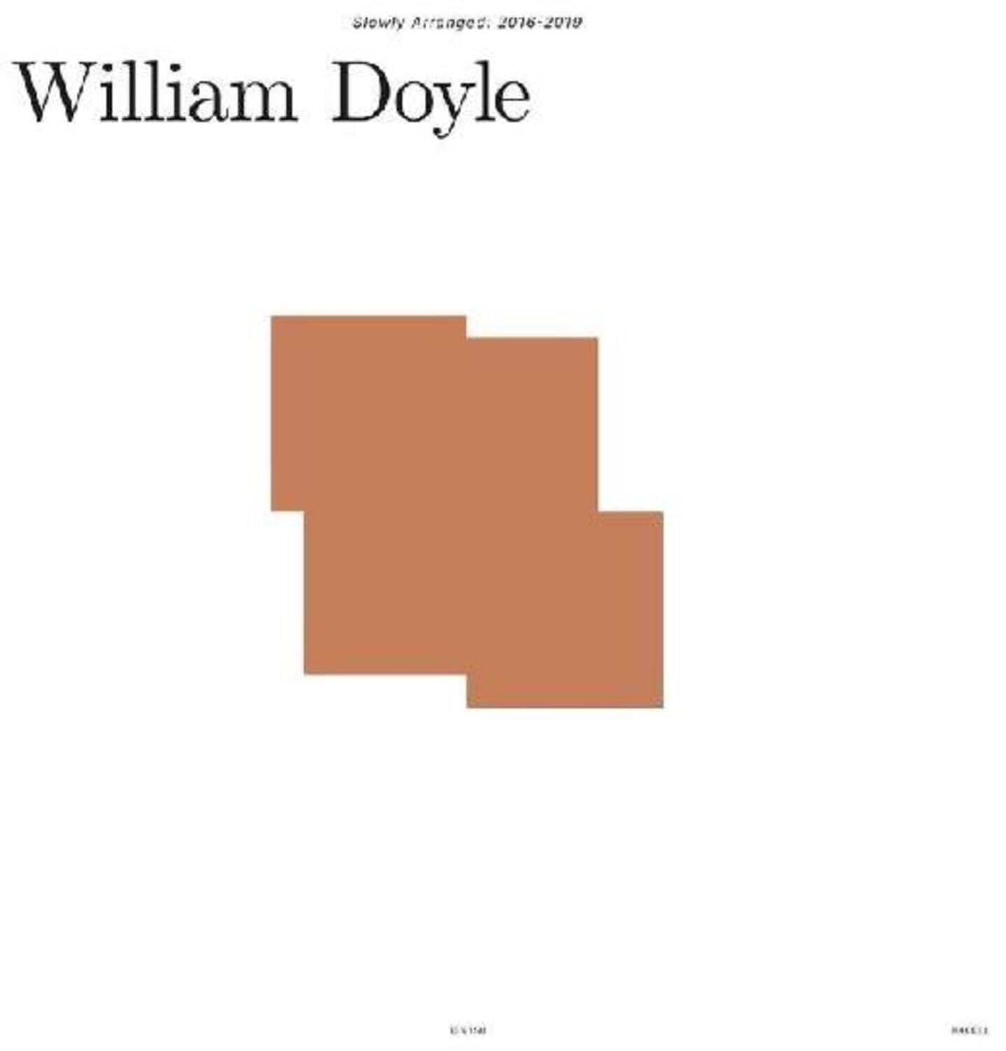 William Doyle - Slowly Arranged: 2016-2019   - VINYL LP price history on PriceWatchPro