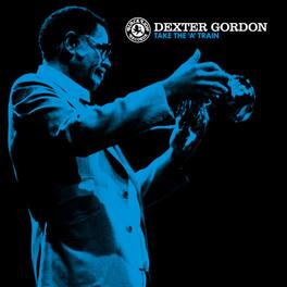 Dexter Gordon - Take The 'A' Train - VINYL LP