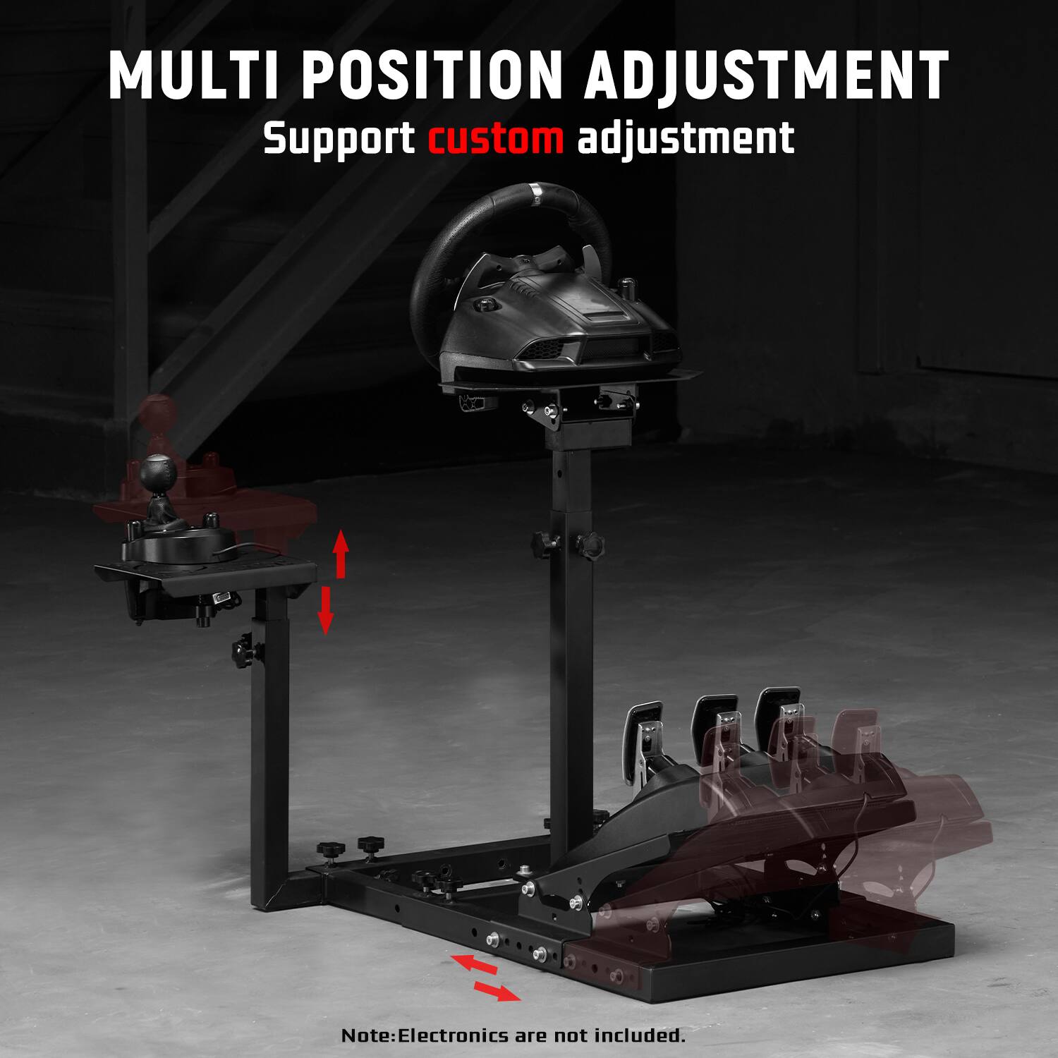 MULTI POSITION ADJUSTMENT  
Support custom adjustment  

Note: Electronics are not included.