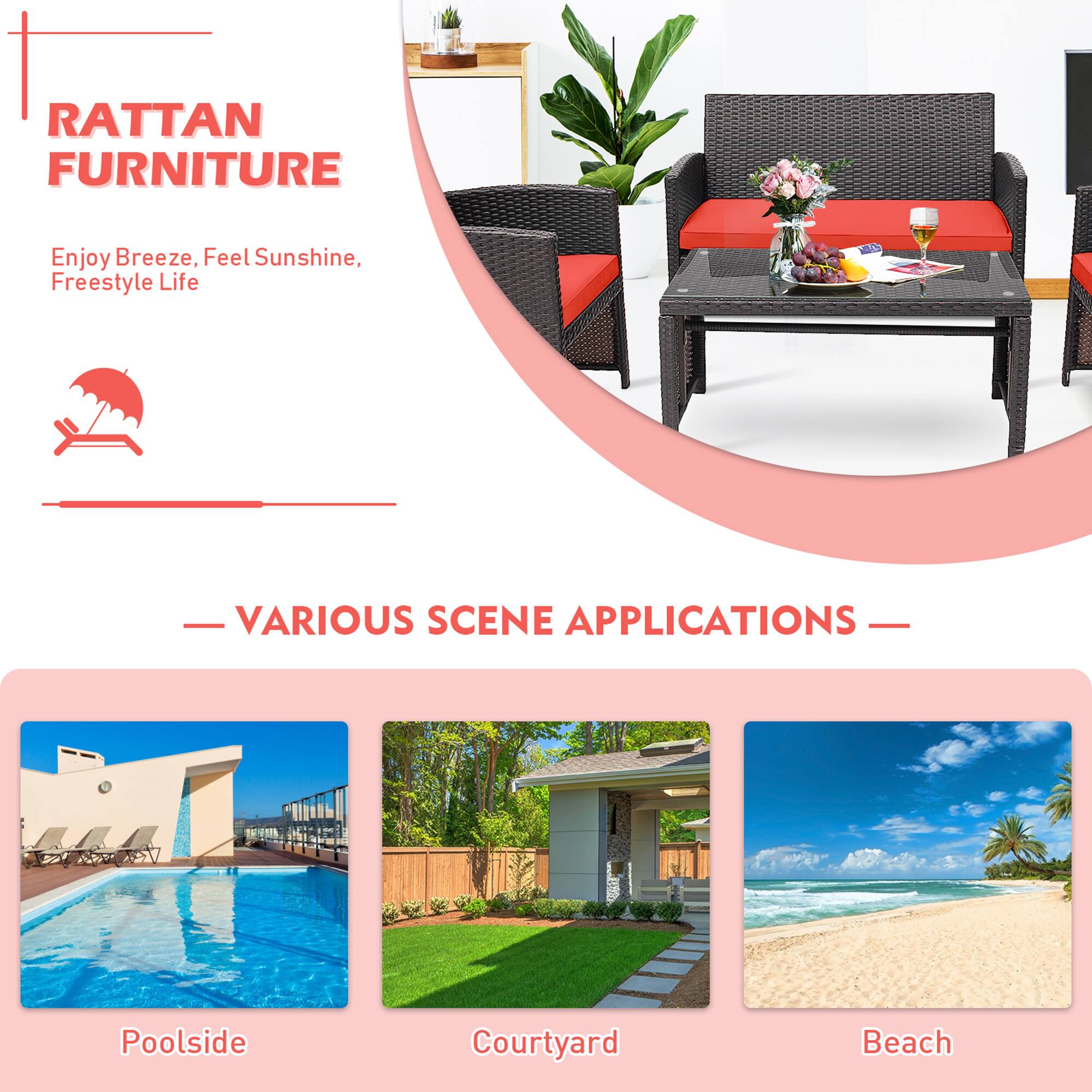 RATTAN FURNITURE

Enjoy Breeze, Feel Sunshine, Freestyle Life

— VARIOUS SCENE APPLICATIONS —

Poolside

Courtyard

Beach