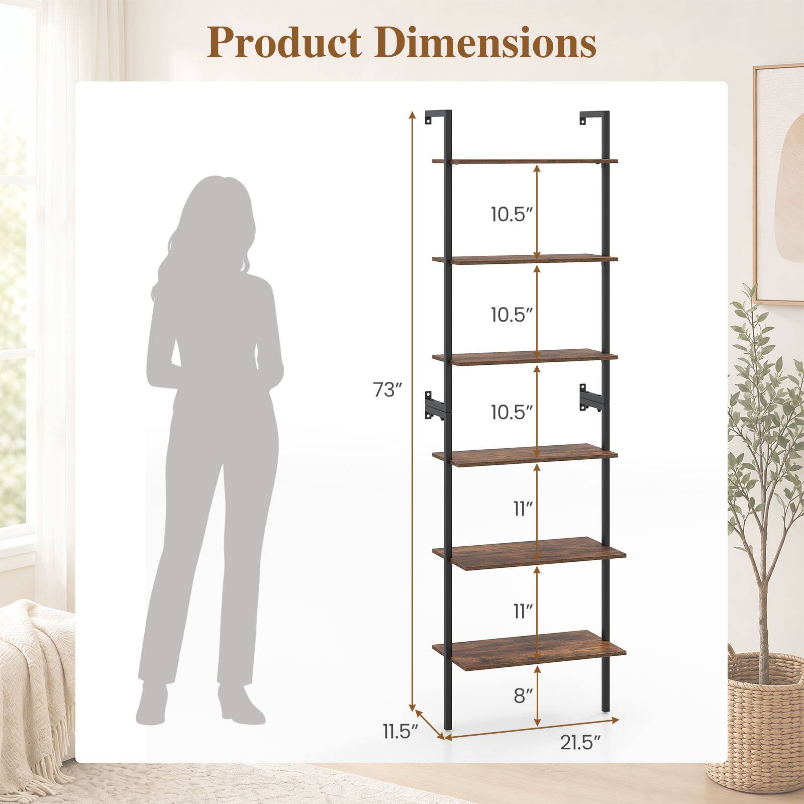 Product Dimensions

- Height: 73"
- Width: 21.5"
- Depth: 11.5"
- Shelf Spacing: 10.5"
- Shelf Depth: 11"