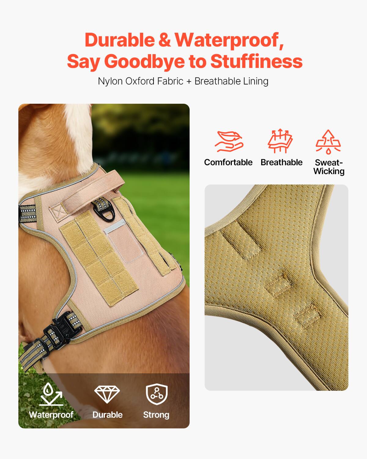 Durable & Waterproof, Say Goodbye to Stuffiness

Nylon Oxford Fabric + Breathable Lining

Comfortable  
Breathable  
Sweat-Wicking

Waterproof  
Durable  
Strong