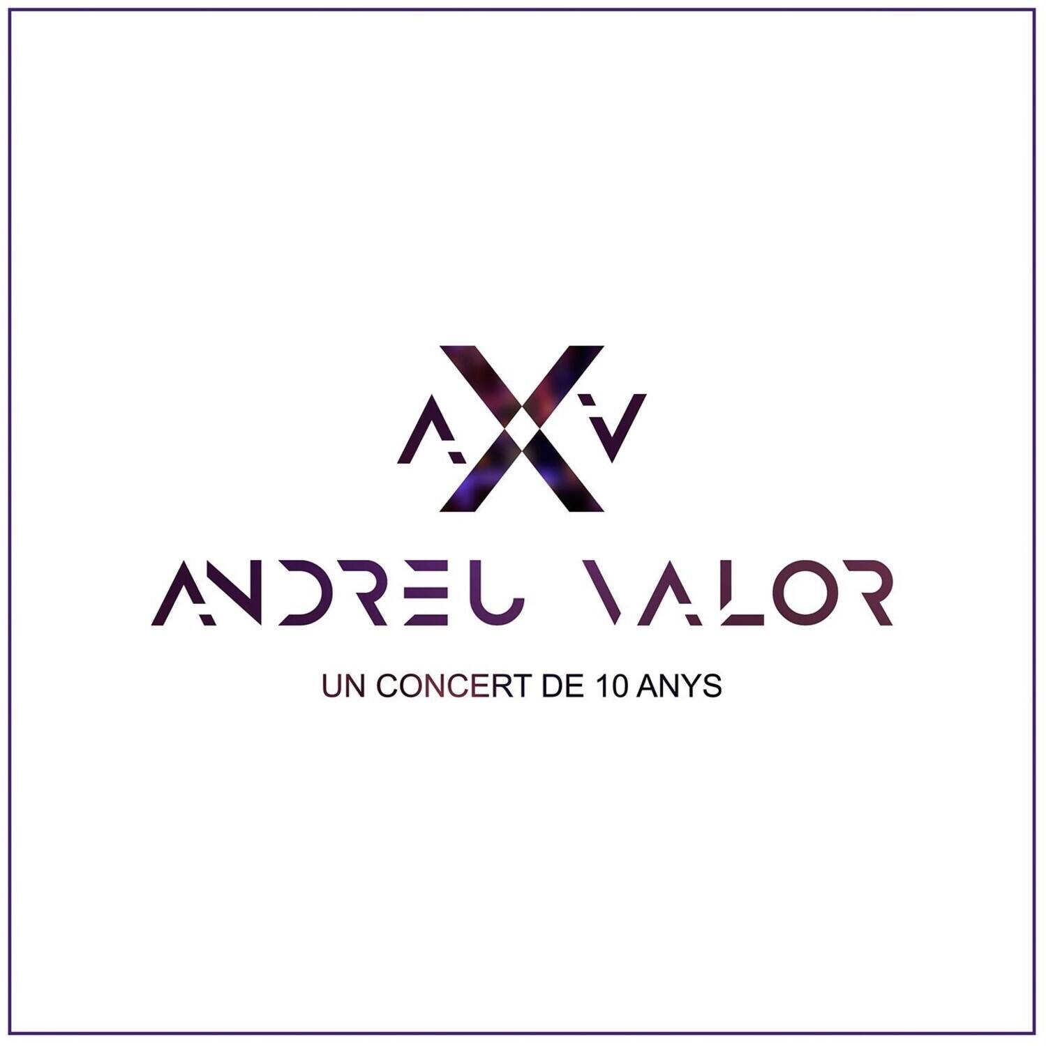 A X V  
ANDREU VALOR  
UN CONCERT DE 10 ANYS
