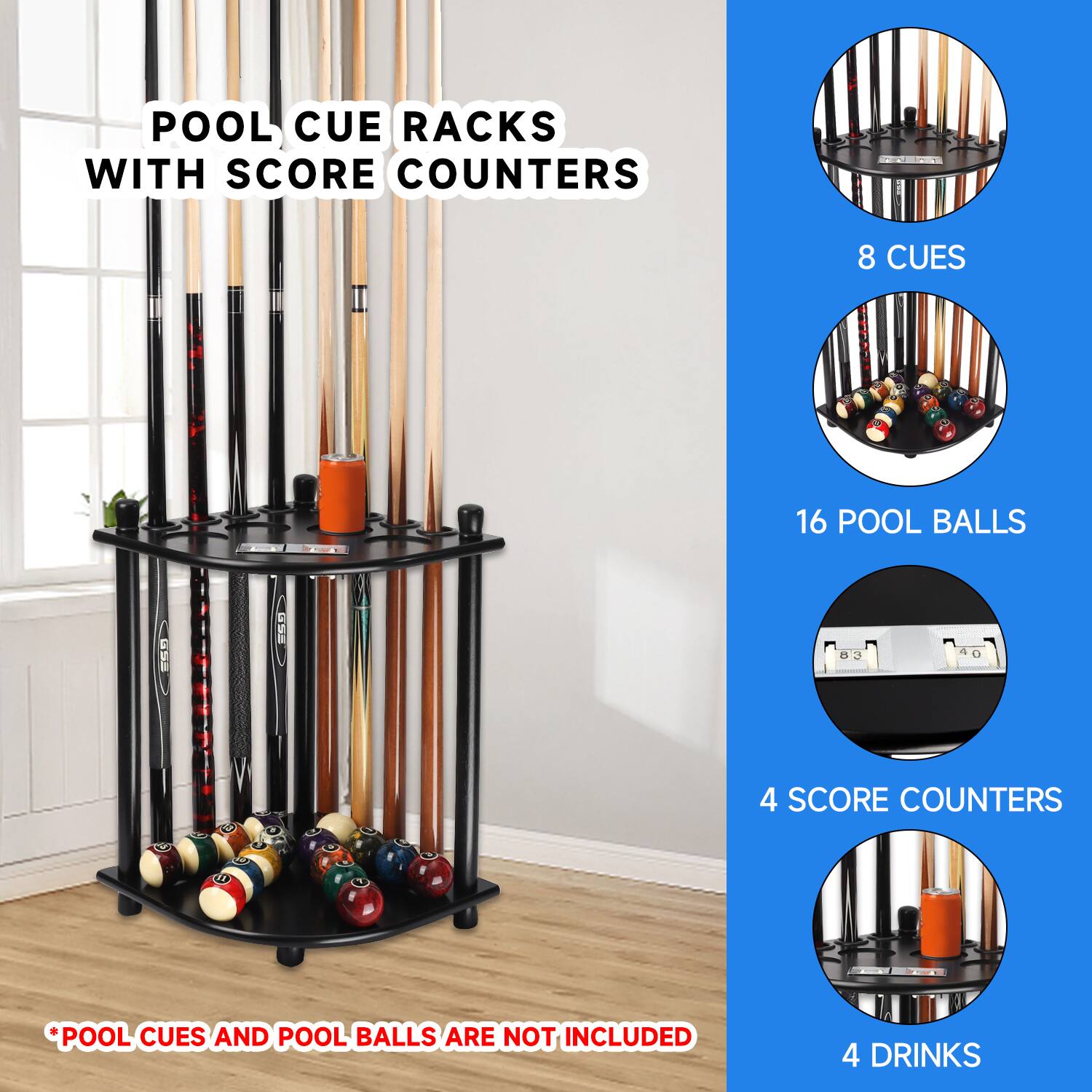 POOL CUE RACKS WITH SCORE COUNTERS
8 CUES
16 POOL BALLS
4 SCORE COUNTERS
4 DRINKS
*POOL CUES AND POOL BALLS ARE NOT INCLUDED