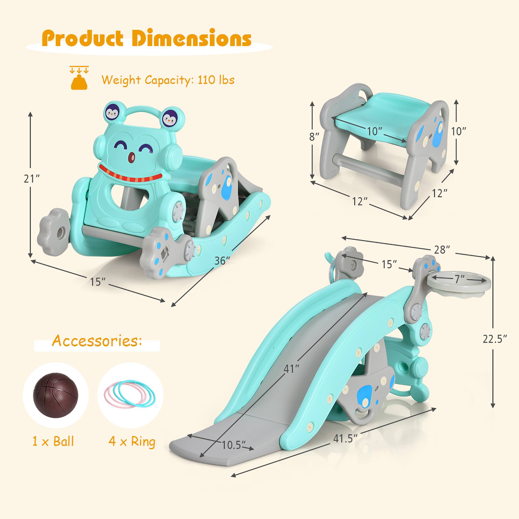 Product Dimensions  
Weight Capacity: 110 lbs  

- 8"  
- 10"  
- 10"  
- 21"  
- 12"  
- 12"  
- 15"  
- 36"  
- 15"  
- 28"  
- 7"  
- 22.5"  
- 41"  
- 41.5"  

Accessories:  
- 1 x Ball  
- 4 x Ring