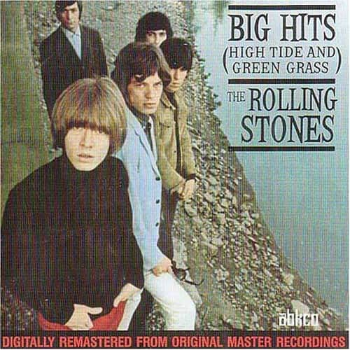 BIG HITS  
HIGH TIDE AND GREEN GRASS  
THE ROLLING STONES  

DIGITALLY REMASTERED FROM ORIGINAL MASTER RECORDINGS