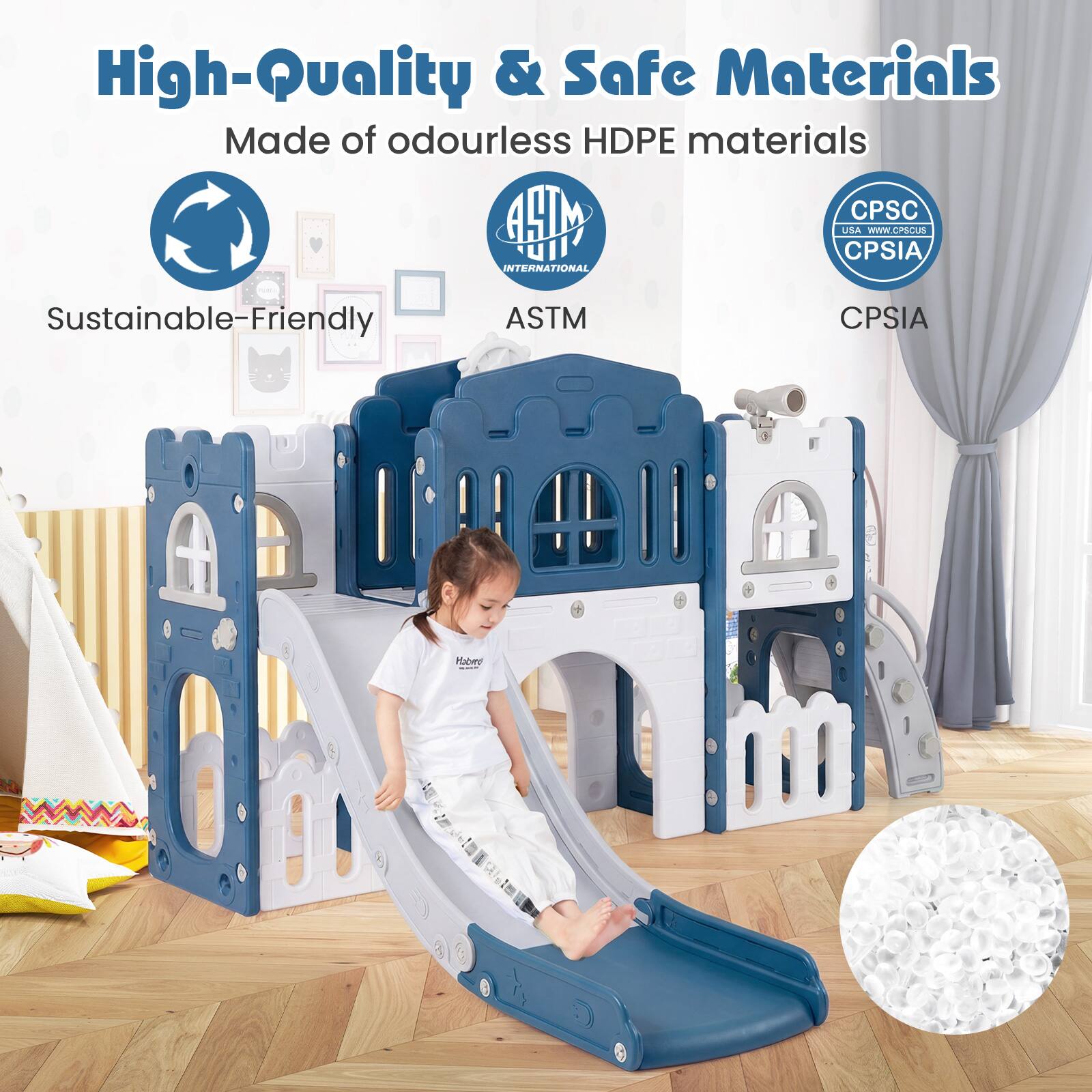 High-Quality & Safe Materials  
Made of odourless HDPE materials  

Sustainable-Friendly  
ASTM  
CPSC USA www.CPSCUS  
CPSIA