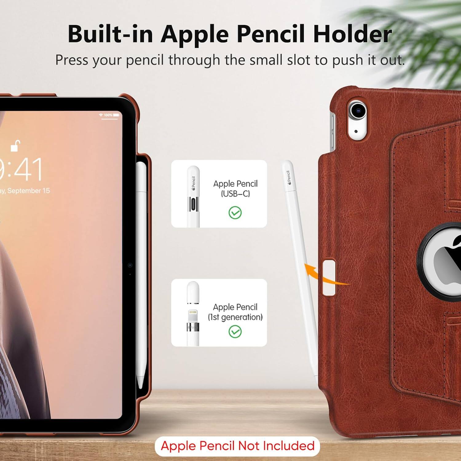 Built-in Apple Pencil Holder  
Press your pencil through the small slot to push it out.

100%  
9:41 y, September 15

$ Pencil  
Apple Pencil (USB-C)  
Apple Pencil (1st generation)  
Apple Pencil Not Included