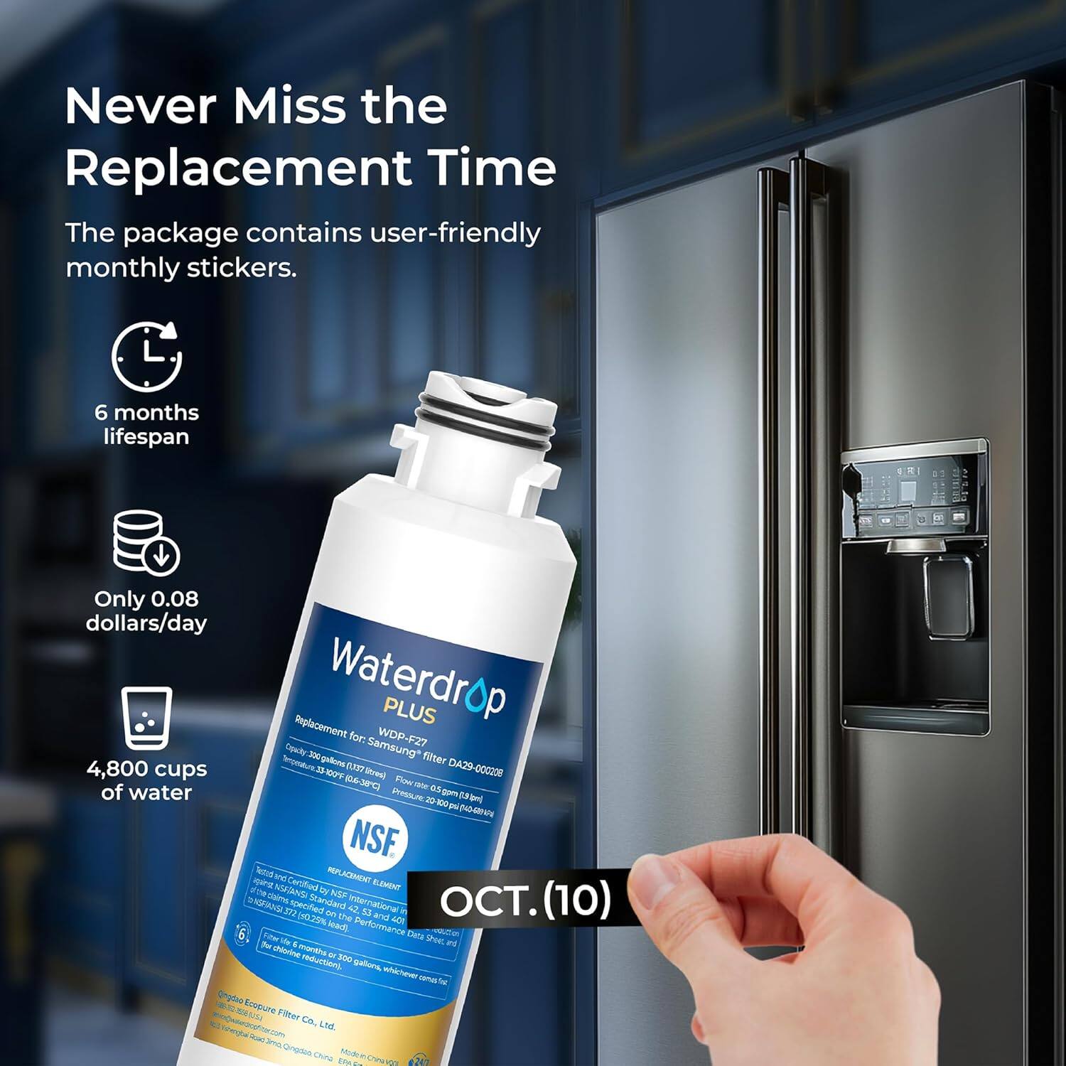 Never Miss the Replacement Time. The package contains user-friendly monthly stickers. 6 months lifespan. Only 0.08 dollars/day. Waterdrop PLUS Replacement for: WDP-F27, Dowity 2000, Samsung filter DA29-00002, Terptoture, gullons PU7, 4,800 cups of water. NSF Certified. The NUAND by NEP Caire Sarland international. OCT. (10) 37 accepted on 4 N HO20% the hna 40. Tie made Performance Deu t te Mew. are snttrn mortha - reductions. 300 guliore Stoe nna Te - ghydo Ecusuro - DD Fiber - Co. LIK aga - SPNG Onosn CAnA M-Ce.