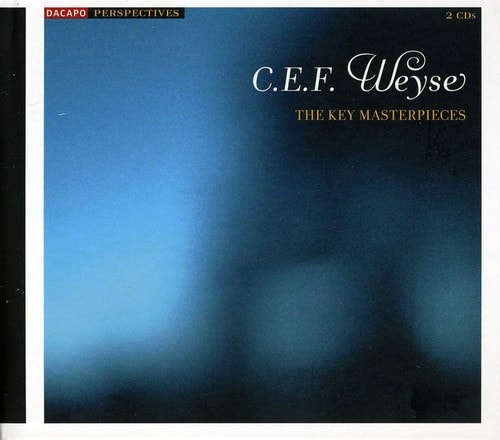 C.E.F. Weyse - Key Masterpieces  - COMPACT DISCS