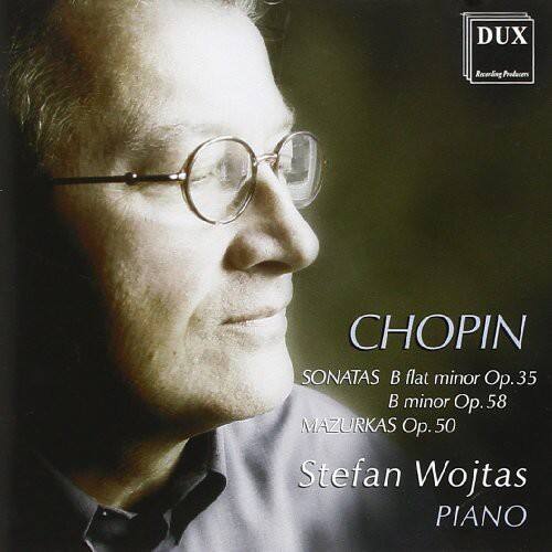 DUX Recording Producers

CHOPIN  
SONATAS  
B flat minor Op. 35  
B minor Op. 58  
MAZURKAS Op. 50  

Stefan Wojtas  
PIANO