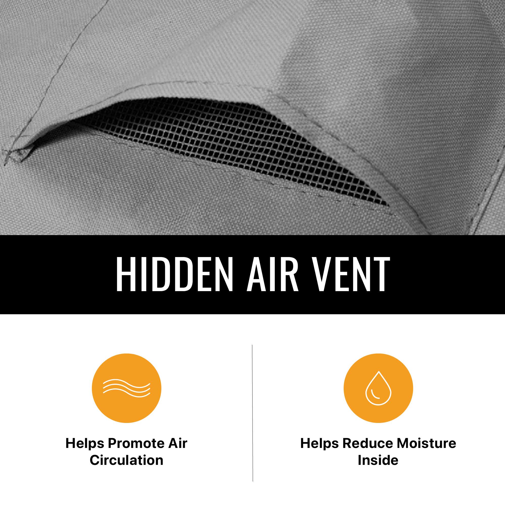 HIDDEN AIR VENT

- Helps Promote Air Circulation
- Helps Reduce Moisture Inside