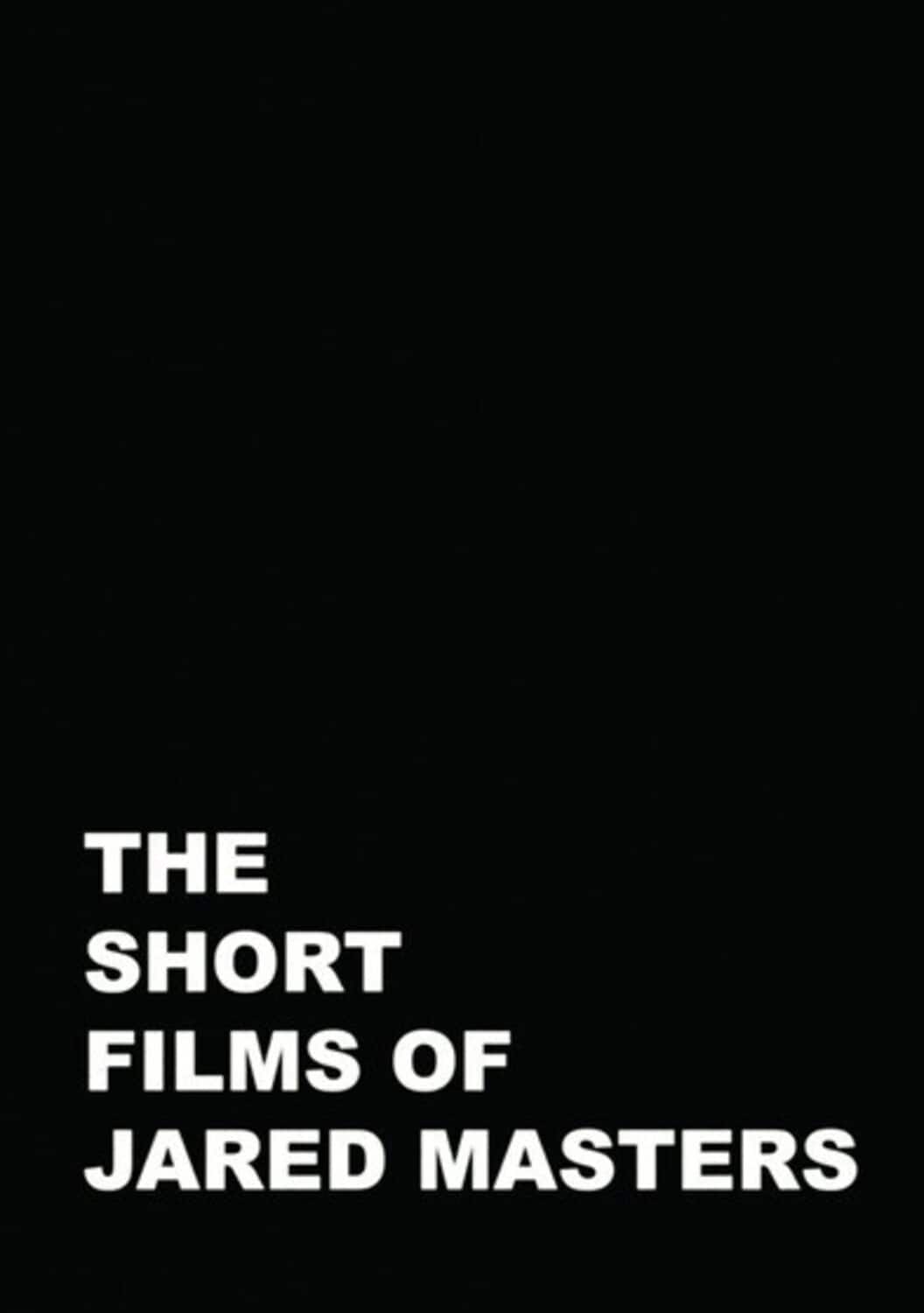 The Short Films Of Jared Masters  - DVD