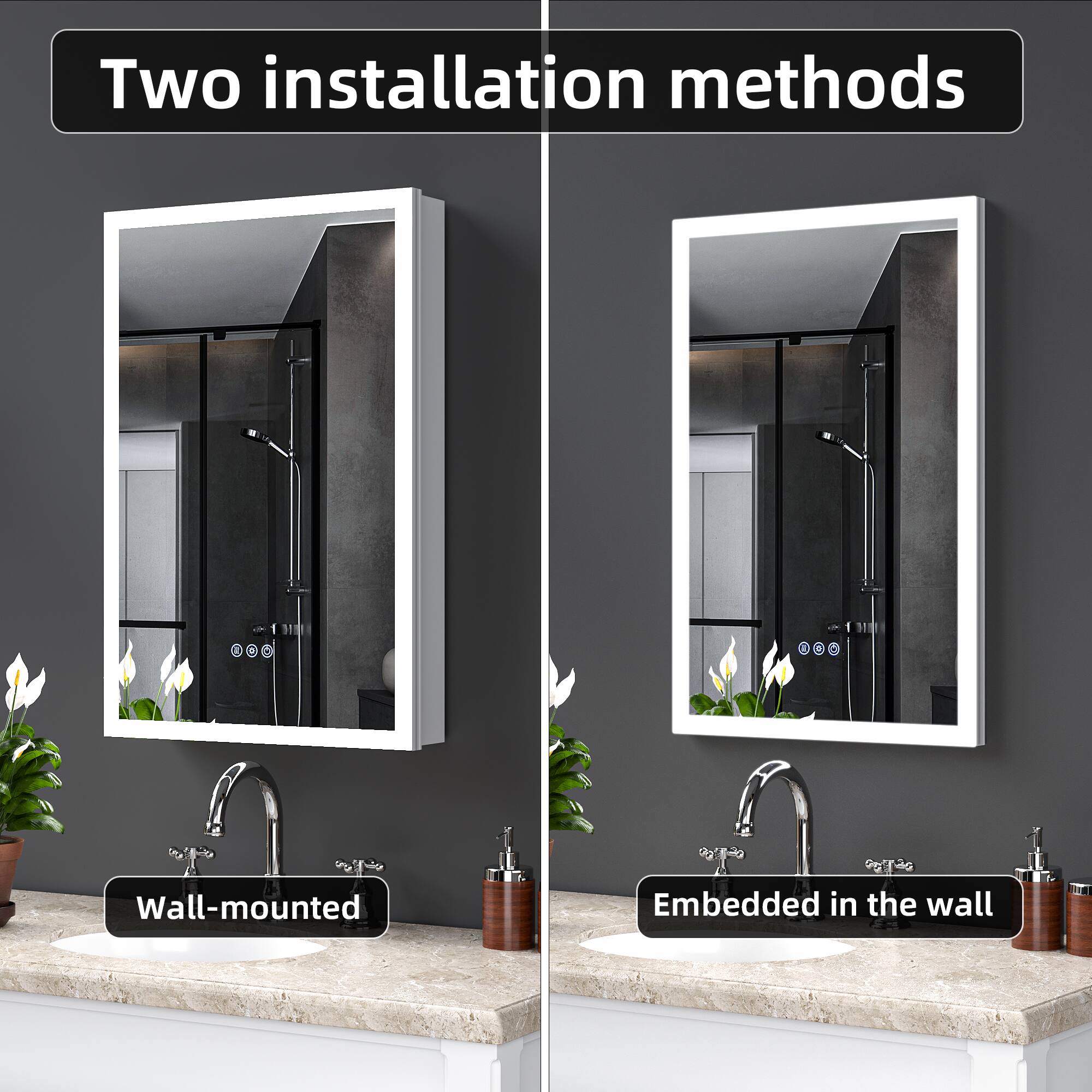 Two installation methods

Wall-mounted

Embedded in the wall