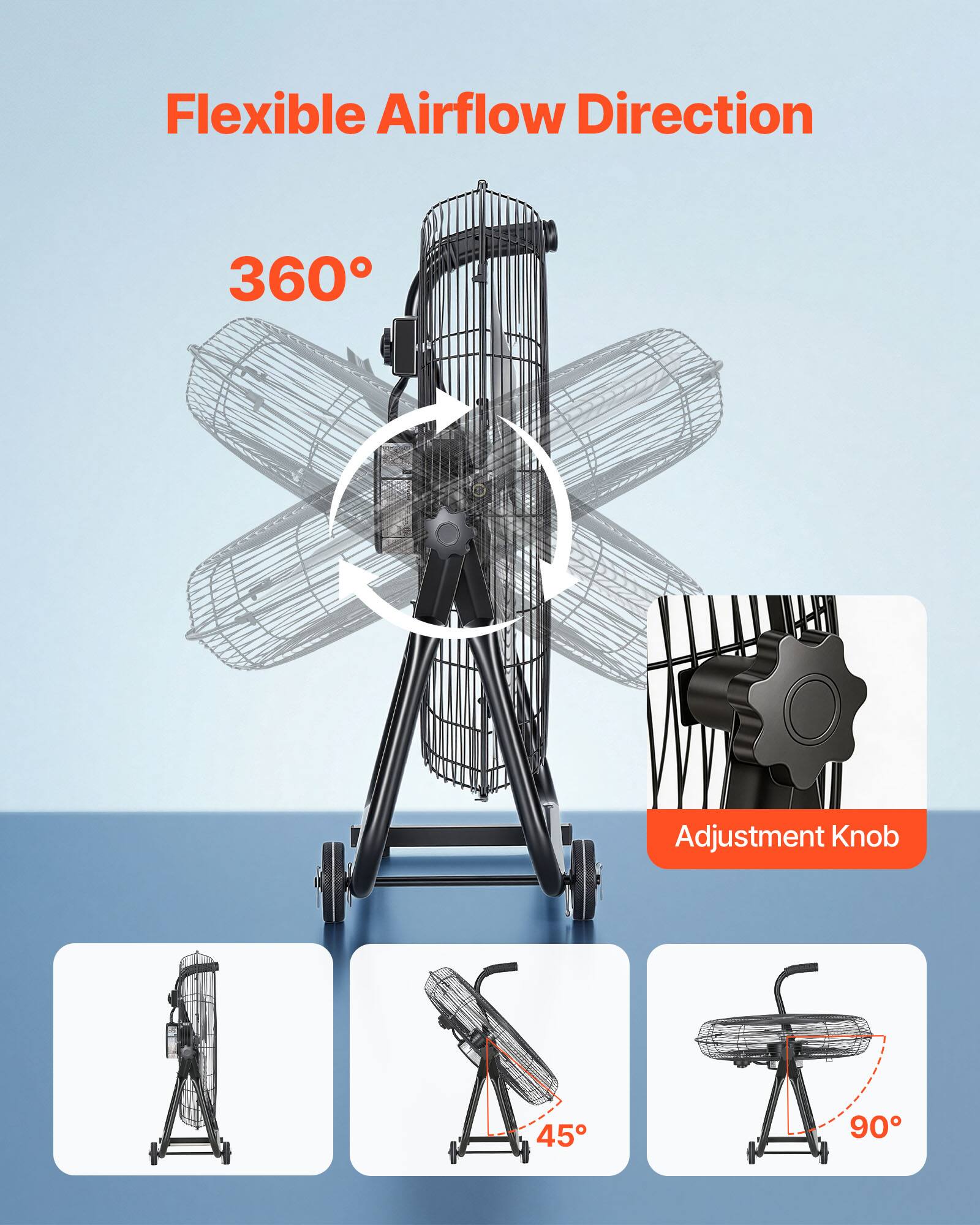 Flexible Airflow Direction  
360° Adjustment Knob  
45°  
90°